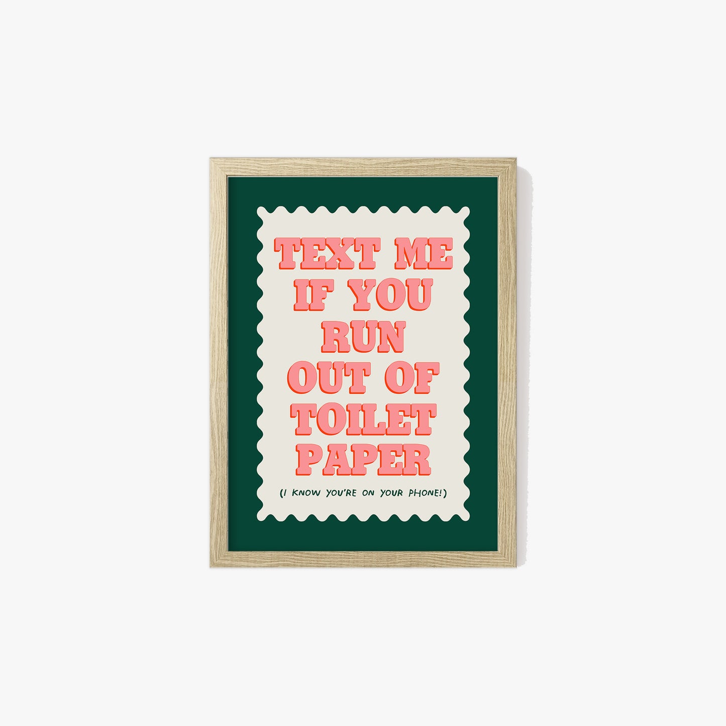 Text If You Run Out Of Toilet Paper Print