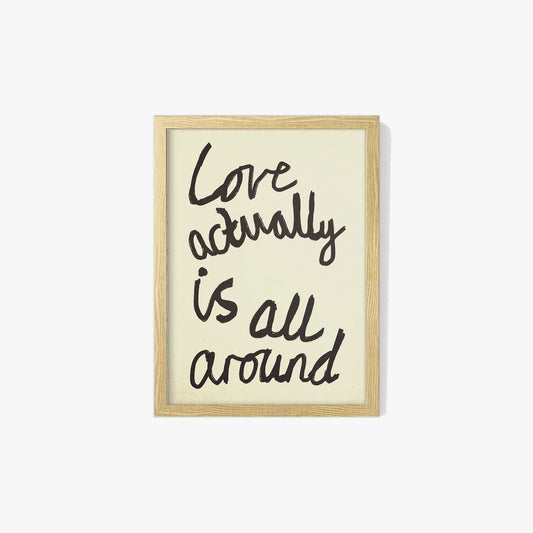 SECONDS Love Actually Is All Around Handwritten Print