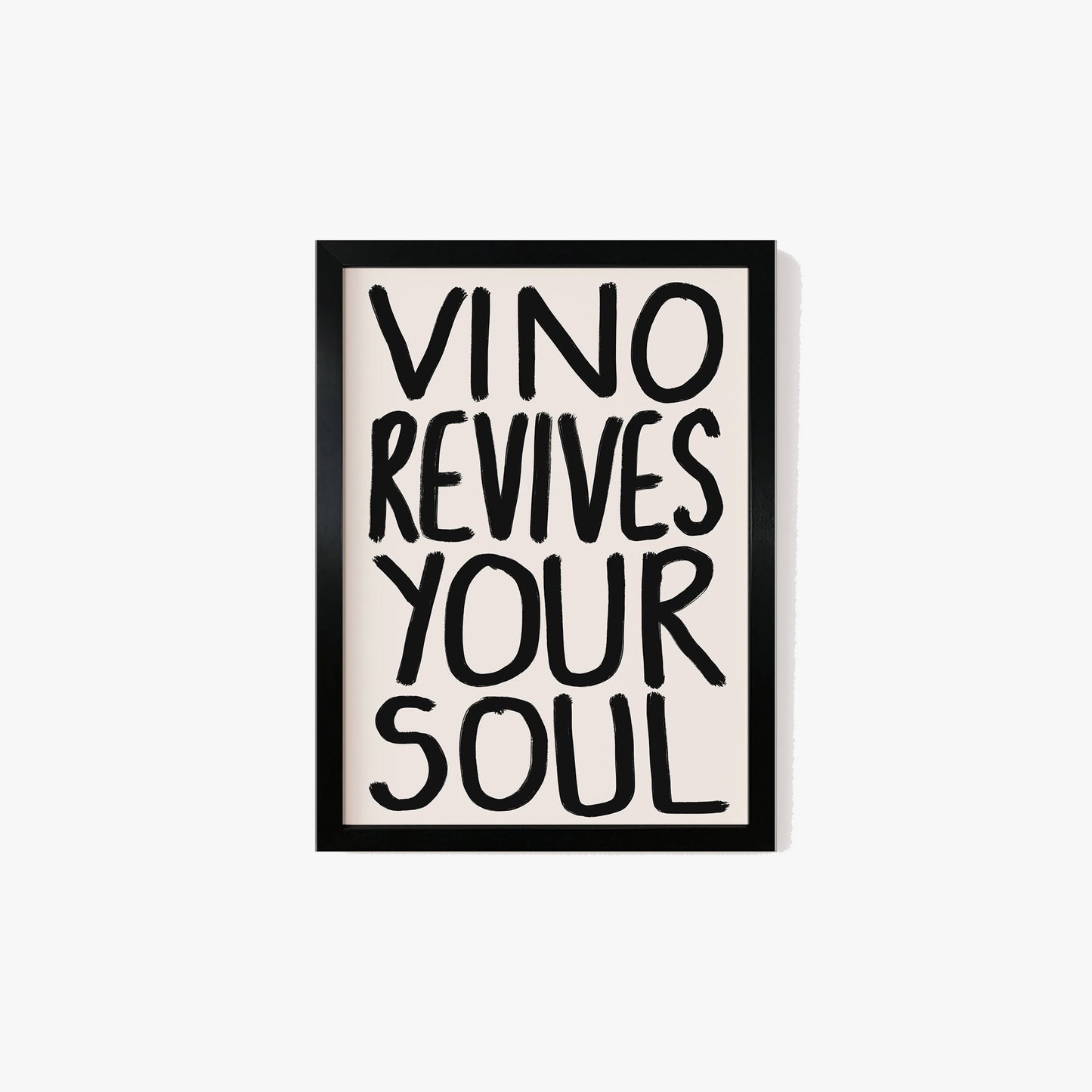 Vino Revives Your Soul Print