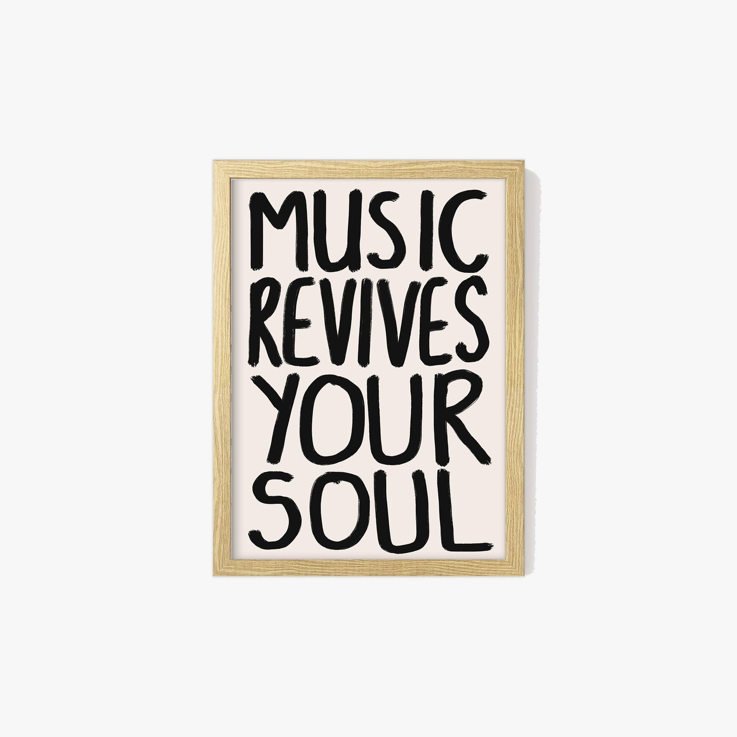 Music Revives Your Soul Print