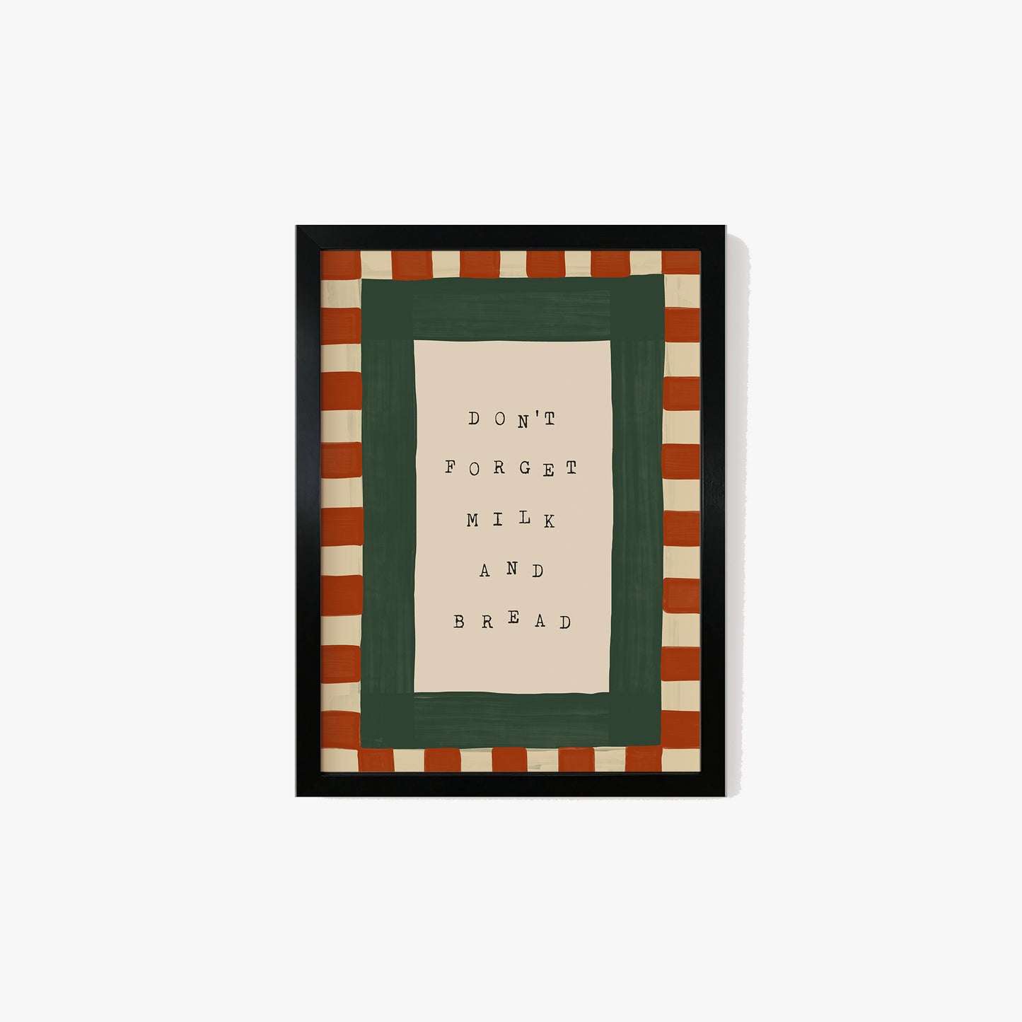 Don't Forget Milk & Bread Print