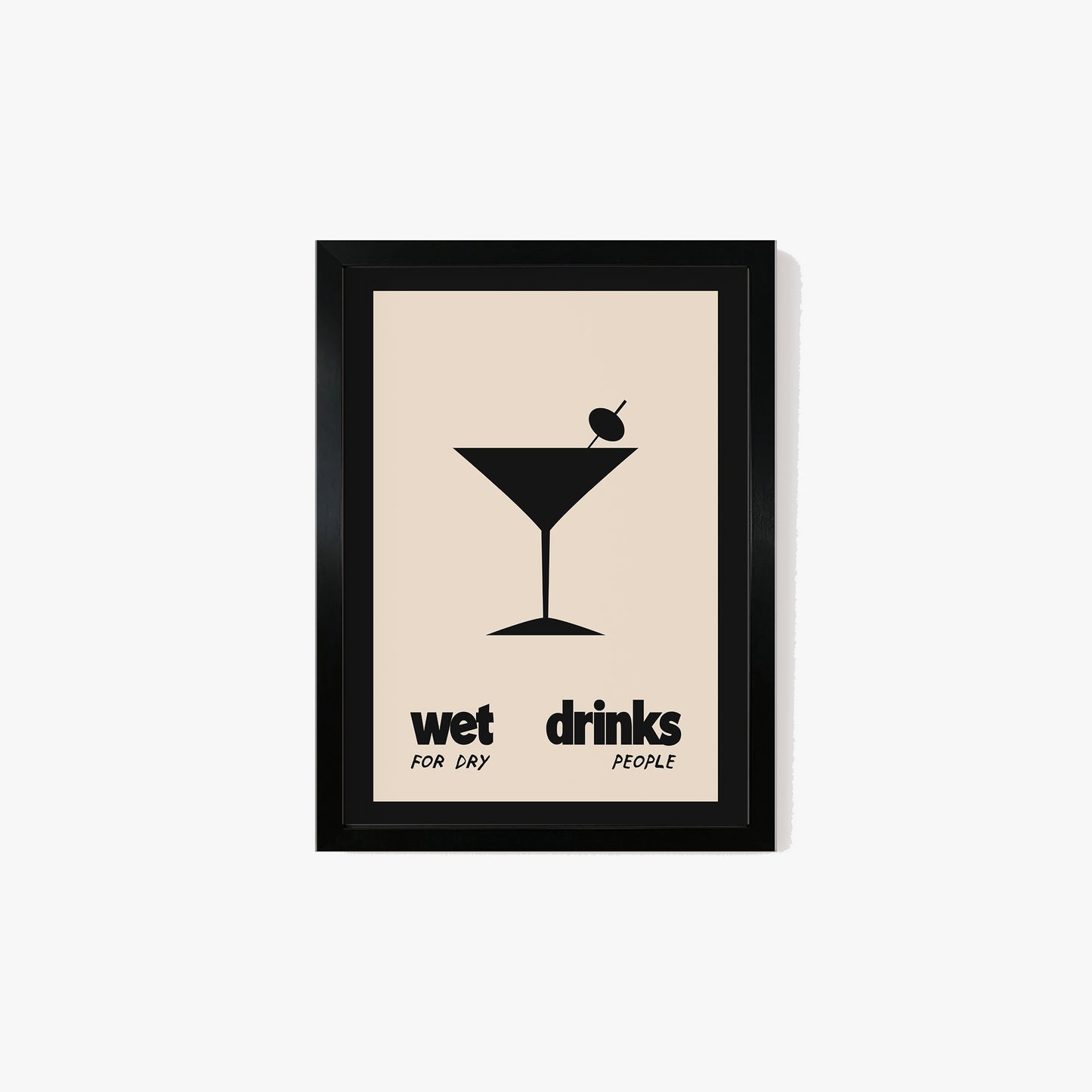 Wet Drinks For Dry People Print