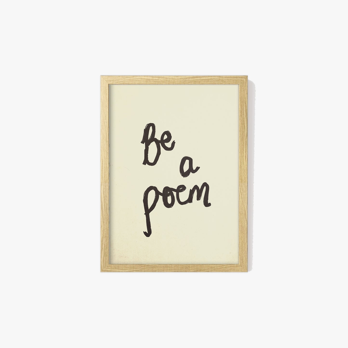 Be A Poem Handwritten Print