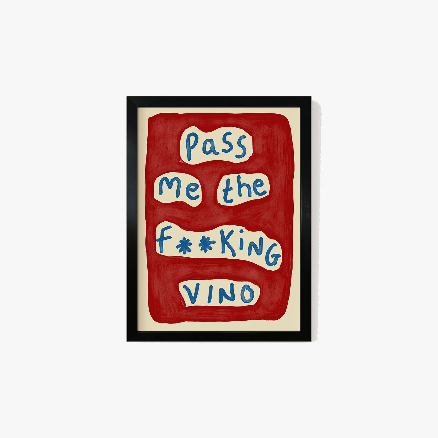 Pass Me The Vino Print