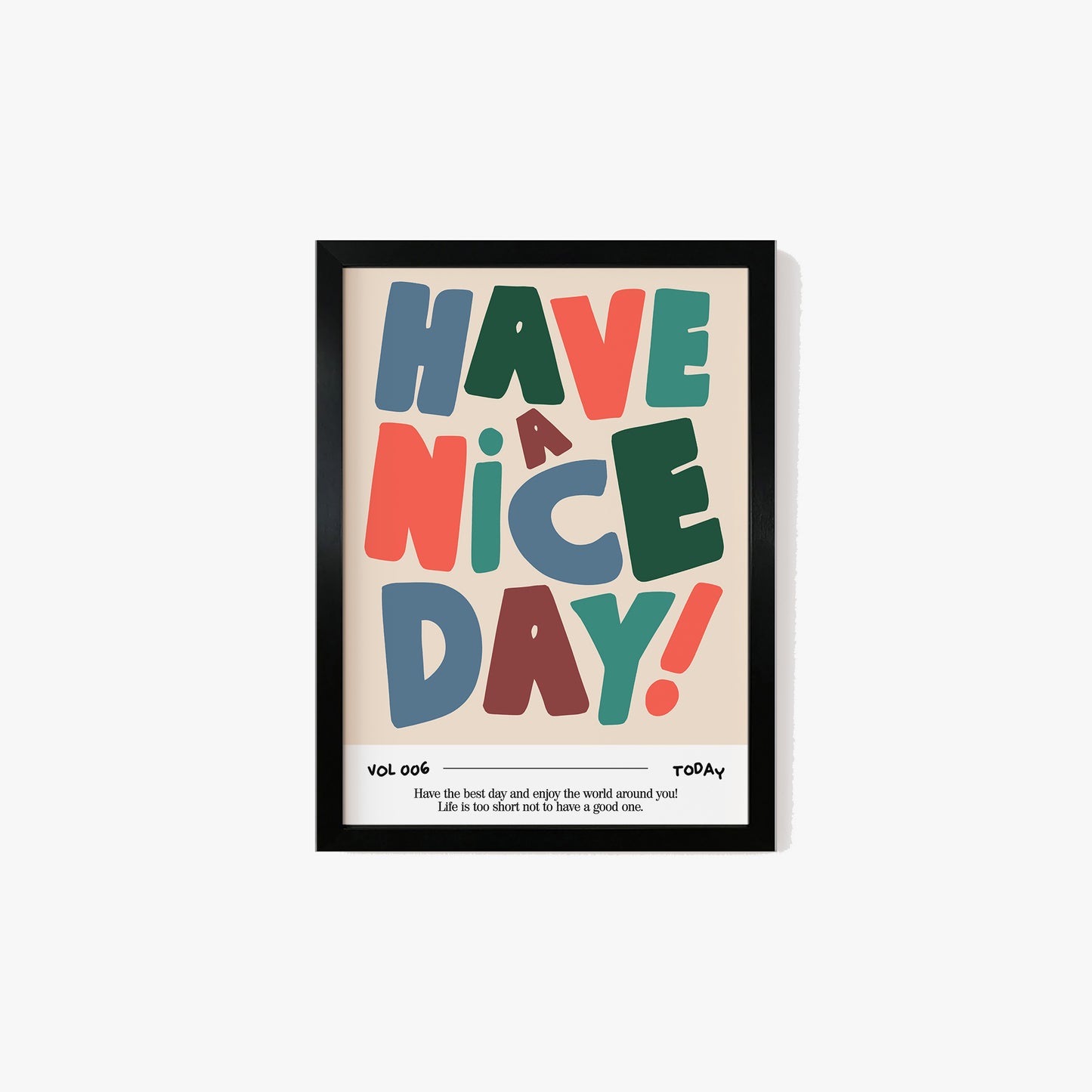 Have a Nice Day Bold Print