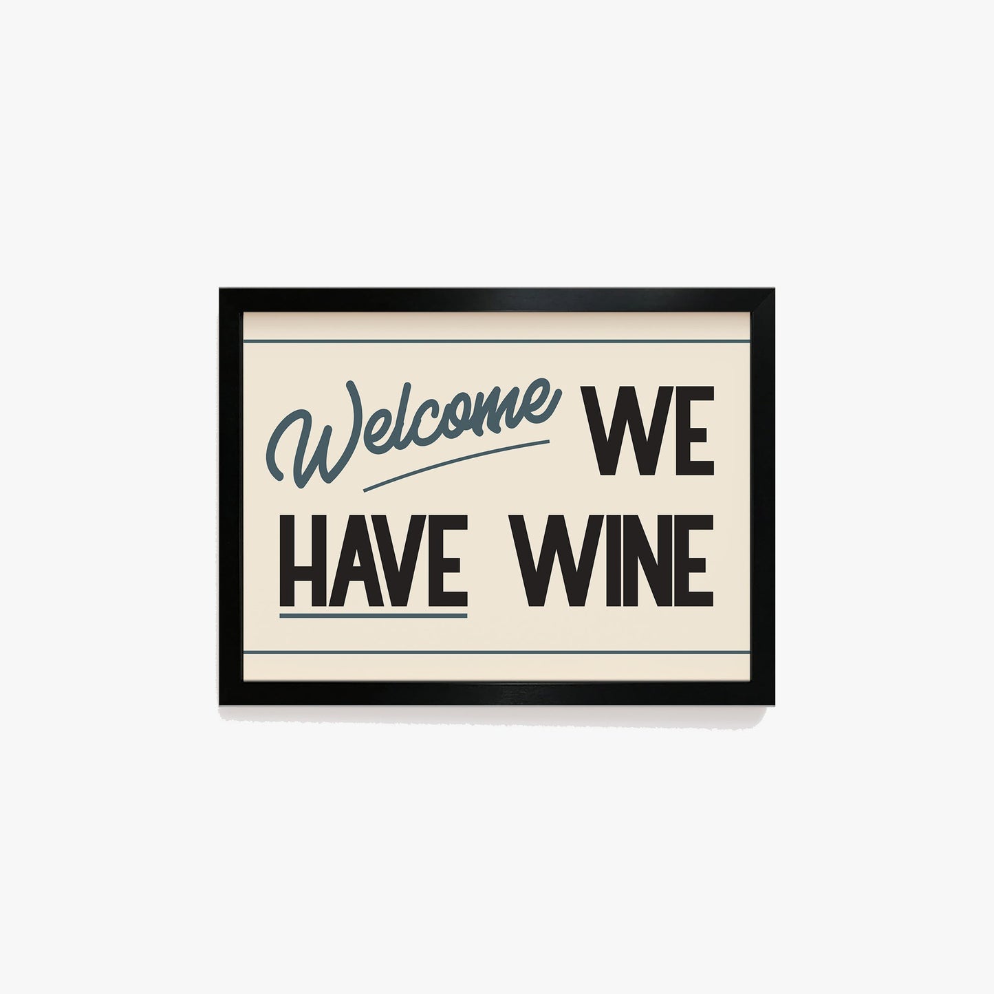 Welcome We Have Wine Print