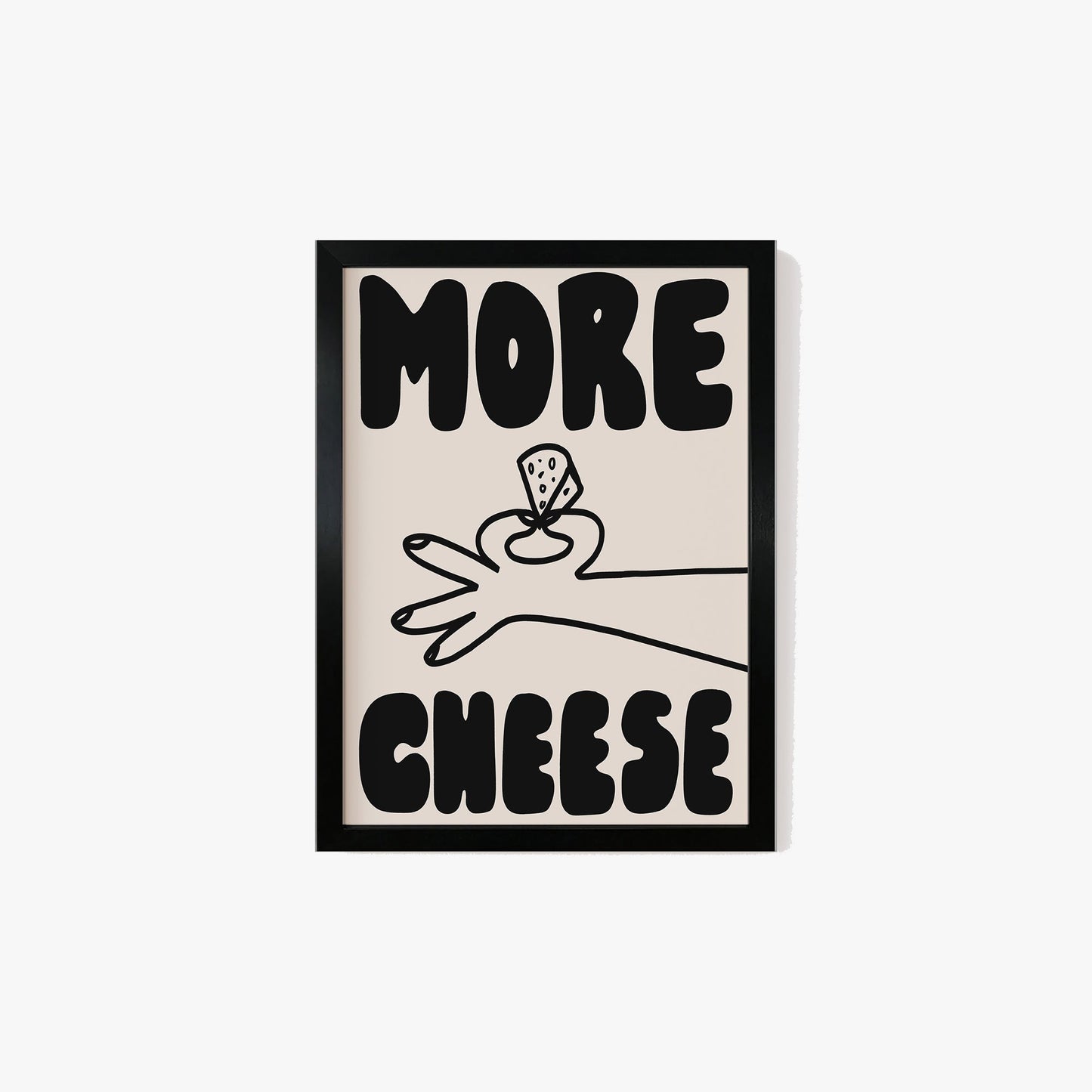 More Cheese Print