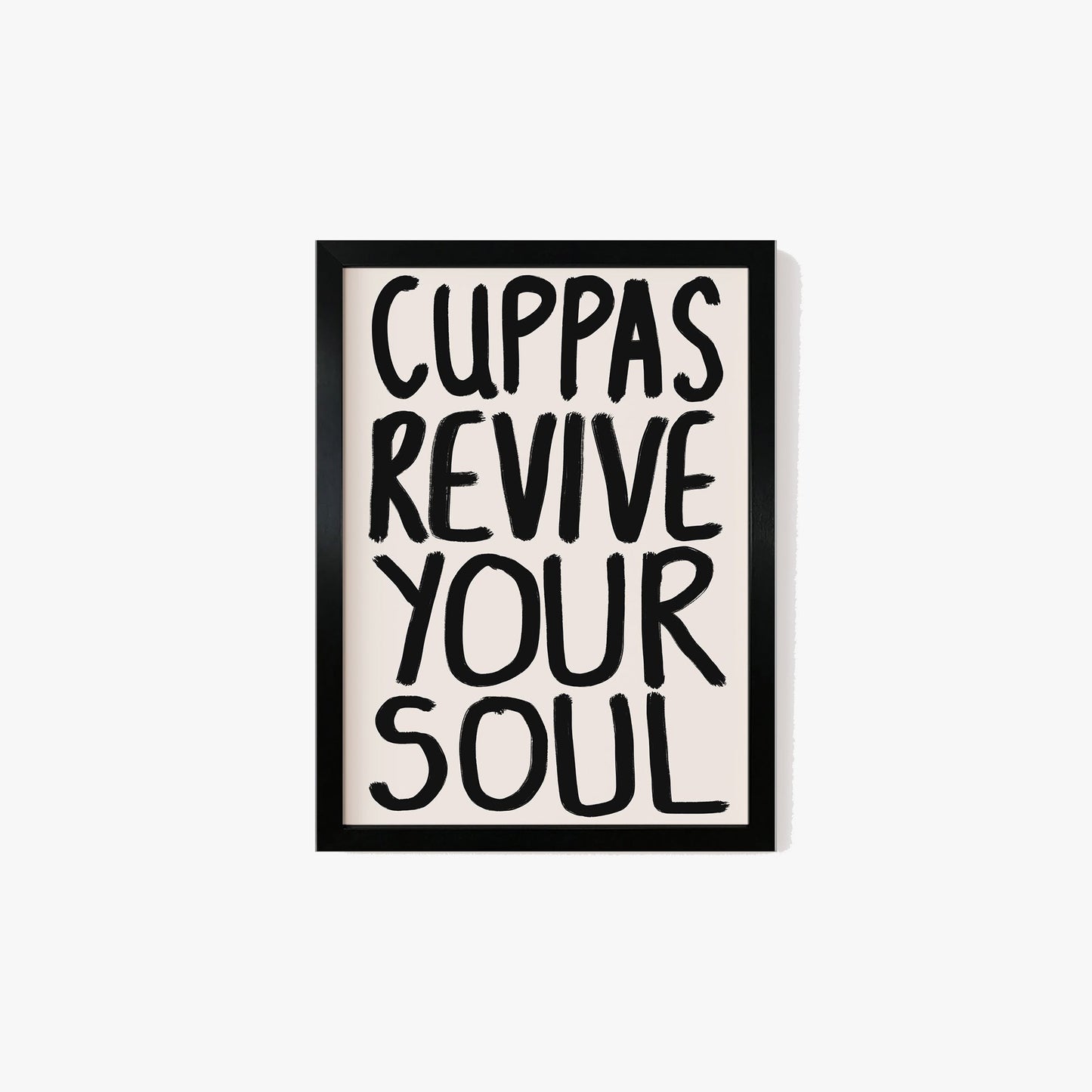 Cuppas Revive Your Soul Print