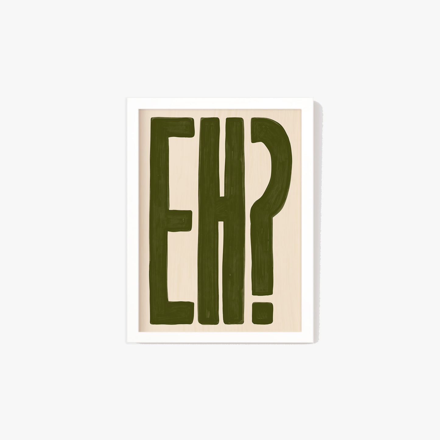 Eh? Print