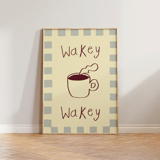 Wakey Wakey Print