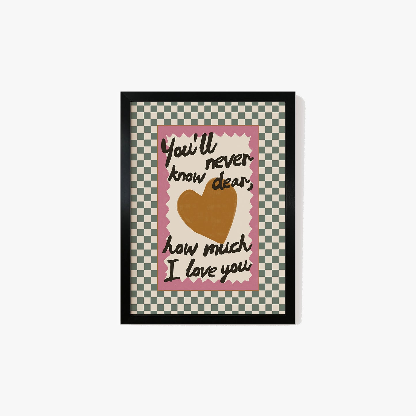 How Much I Love You Checkered Print