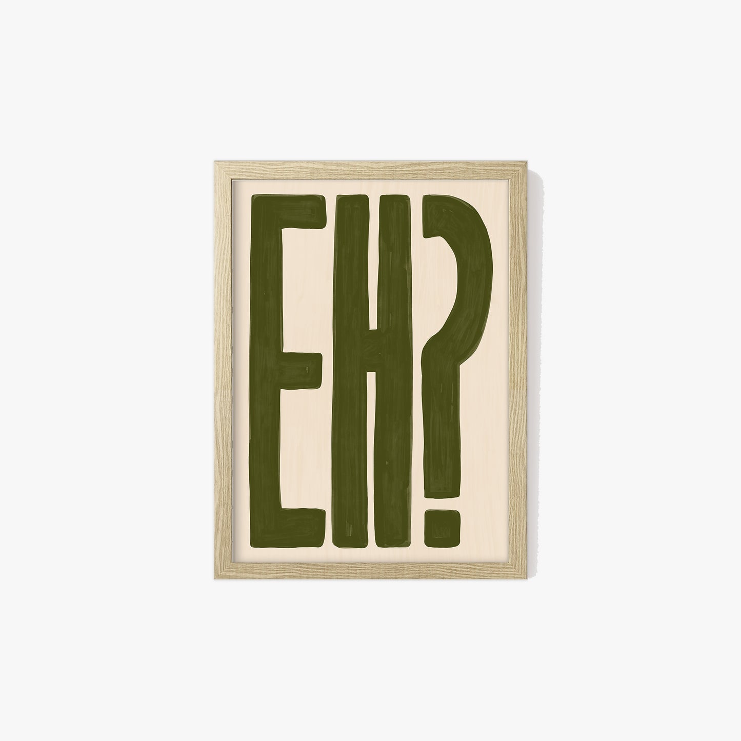 Eh? Print