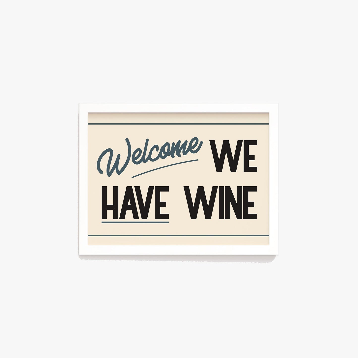 Welcome We Have Wine Print