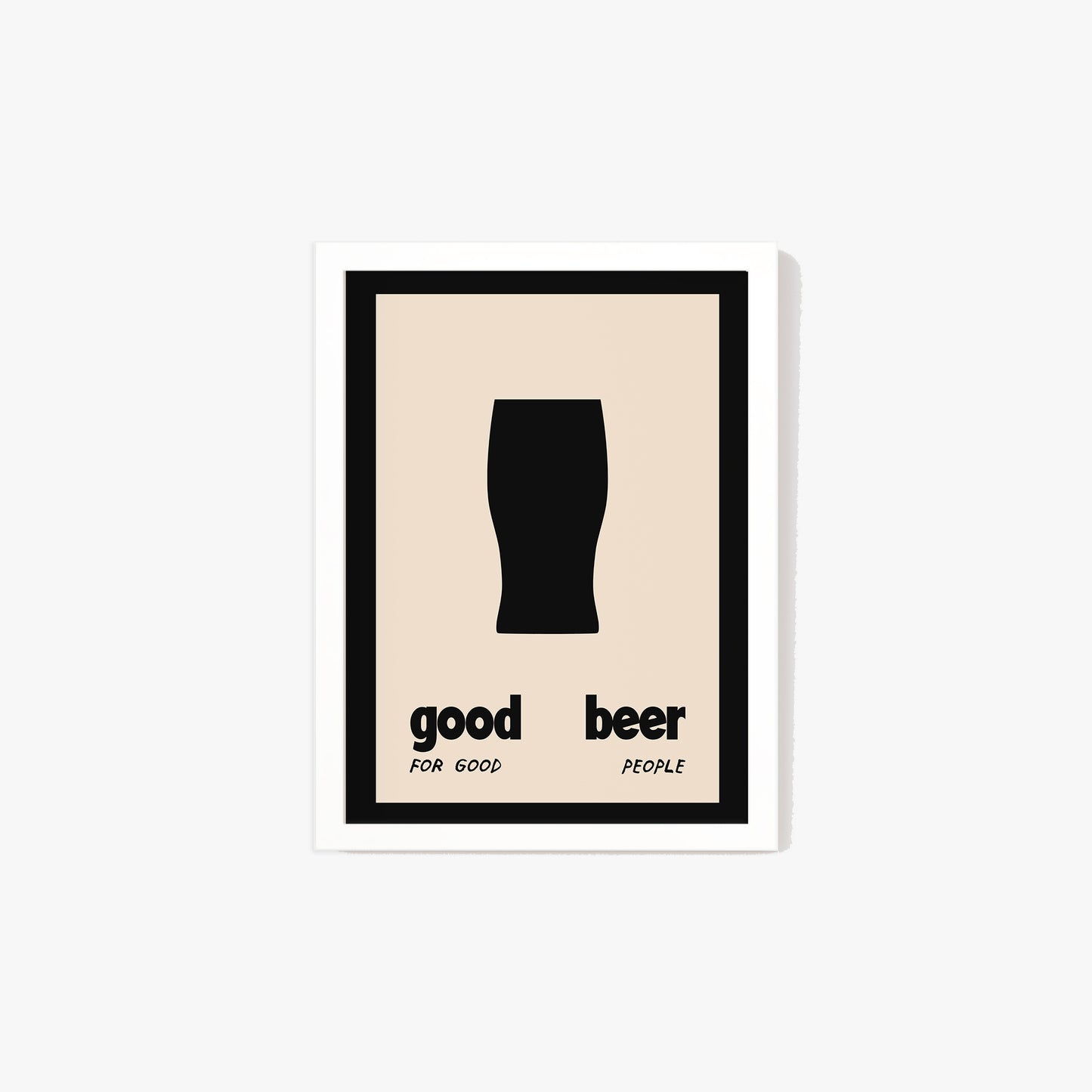 Good Beer For Good People Print