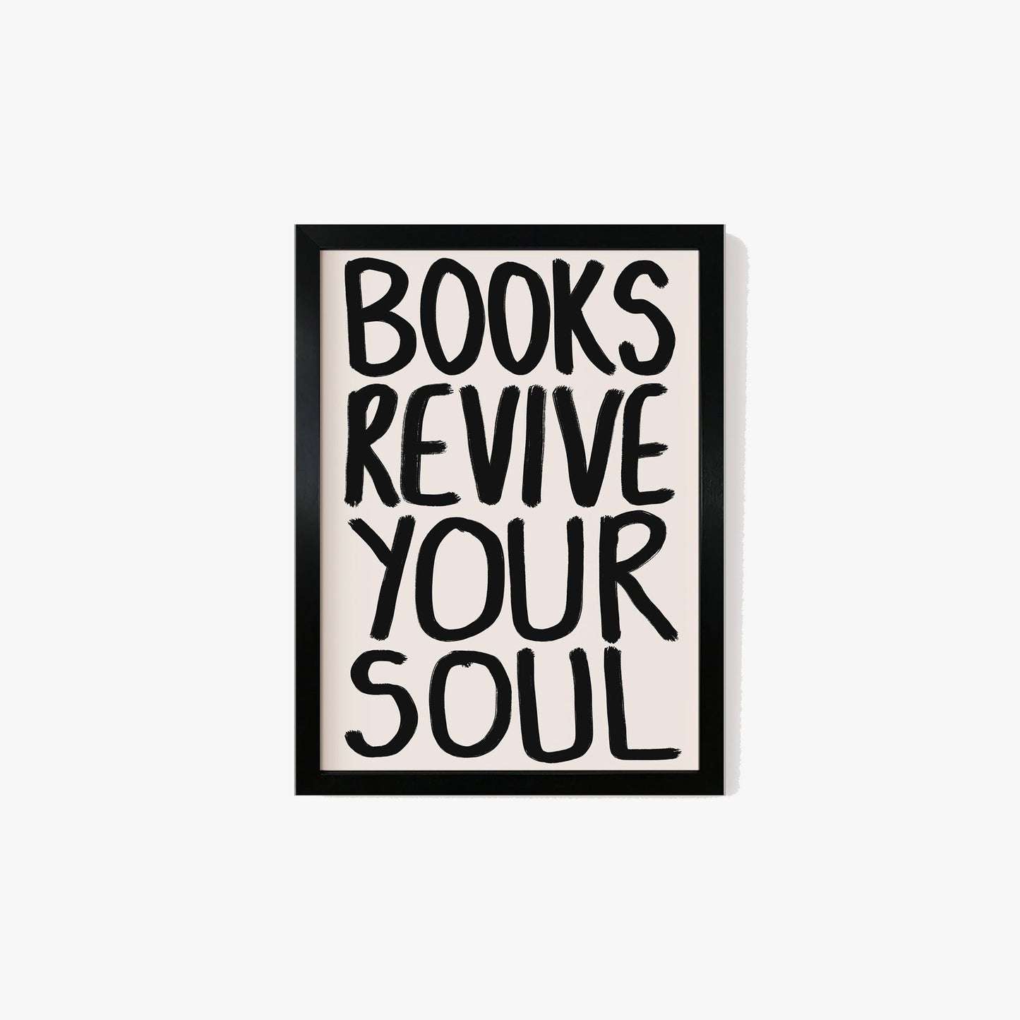 Books Revive Your Soul Print