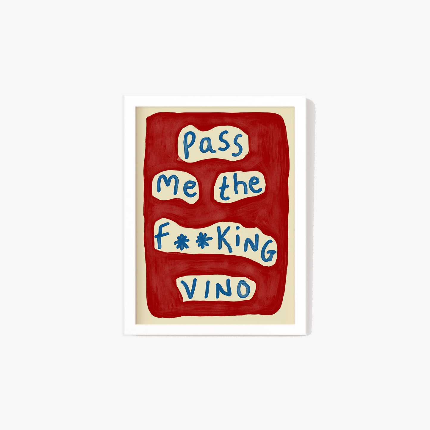 Pass Me The Vino Print