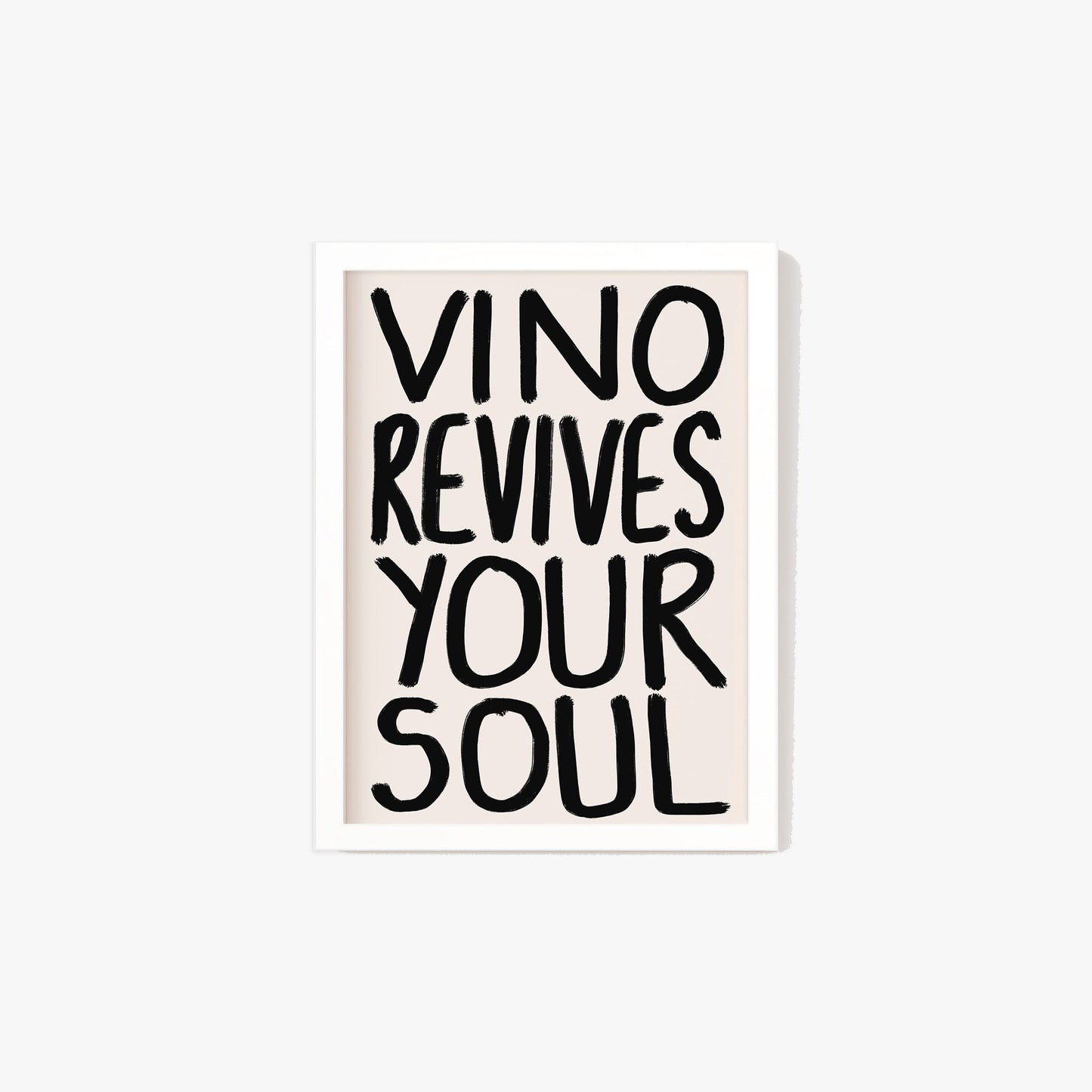 Vino Revives Your Soul Print