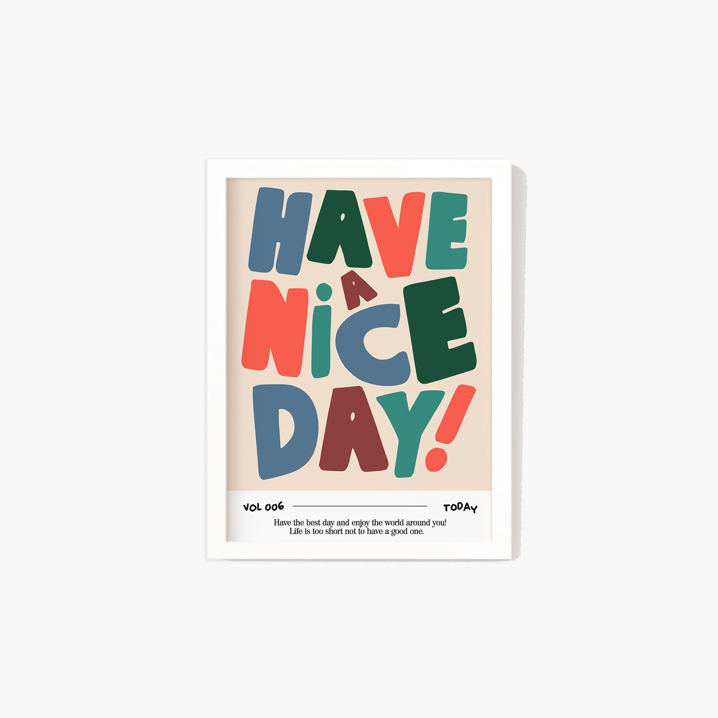 Have a Nice Day Bold Print