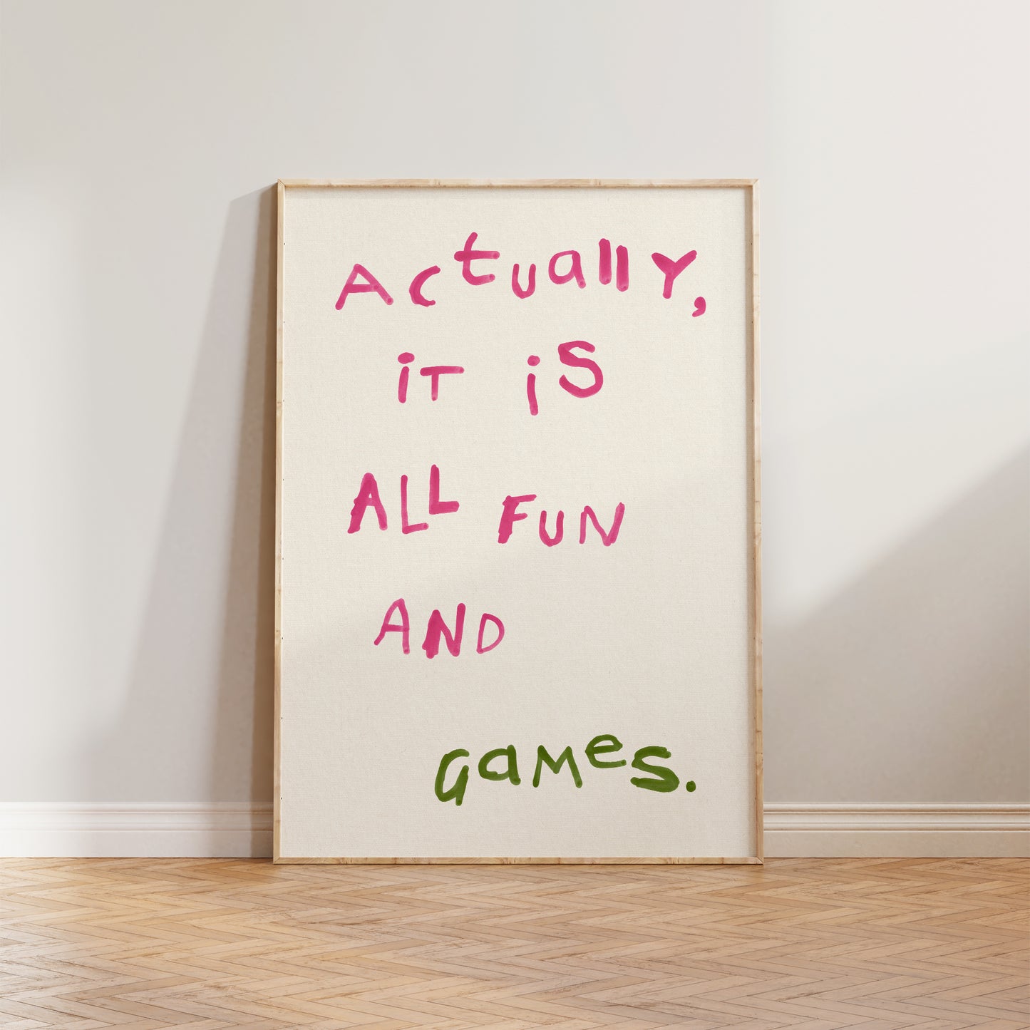Actually, It is All Fun and Games Print