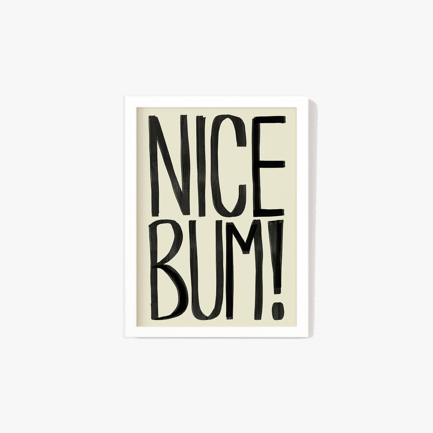 Nice Bum Typography Print