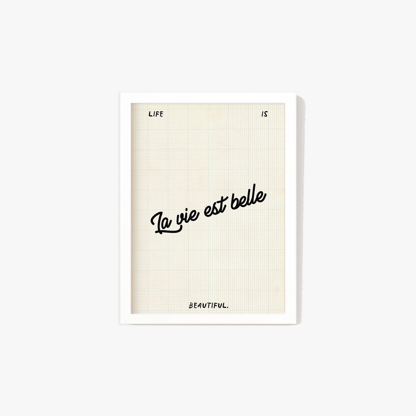 Life Is Beautiful Print