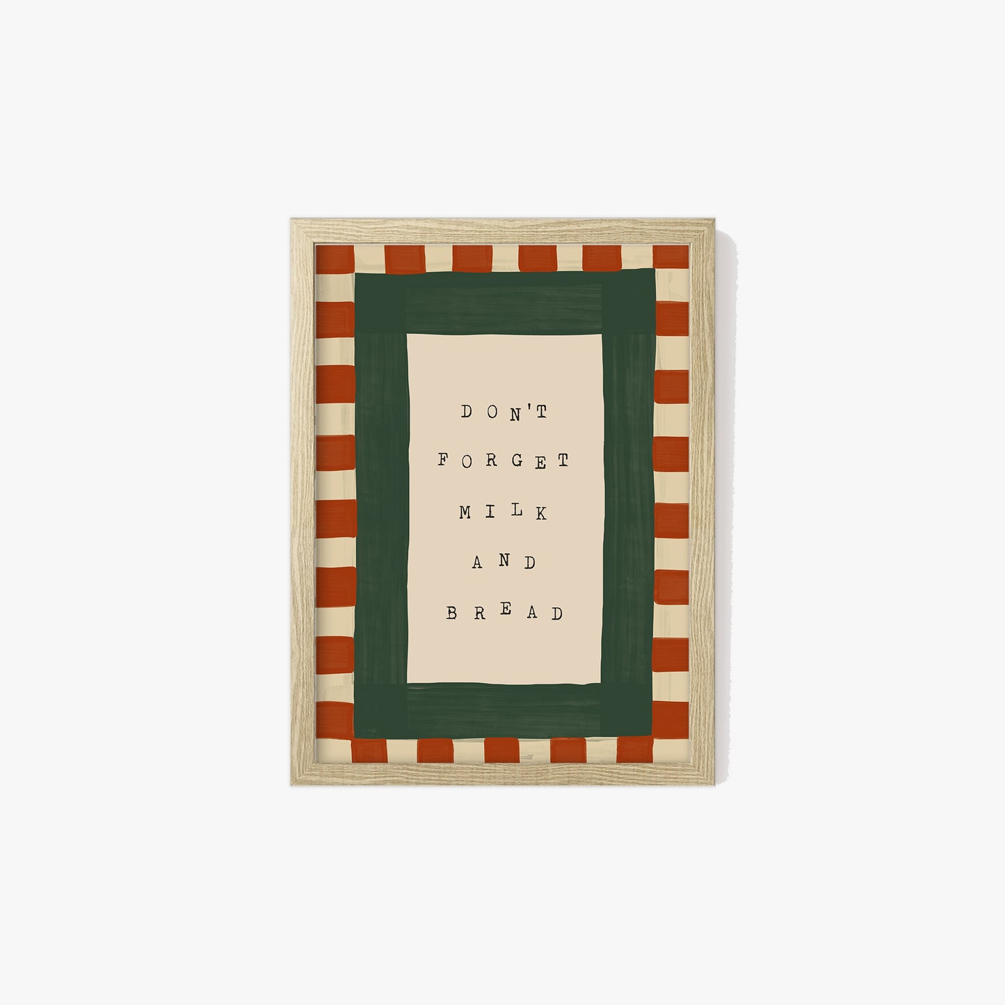 Don't Forget Milk & Bread Print