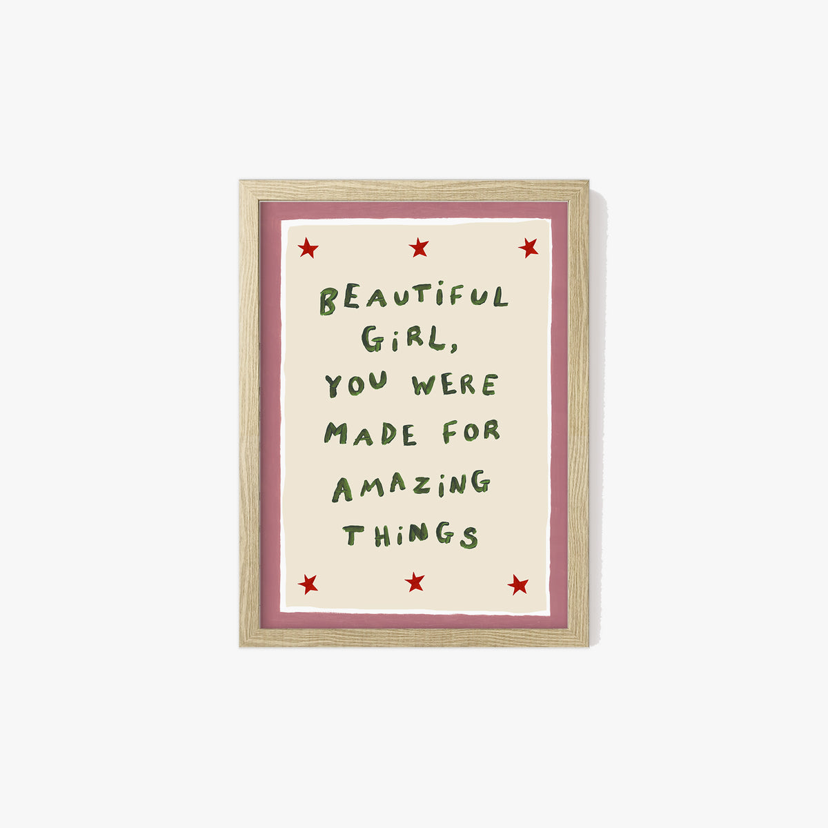 Beautiful Girl You Were Made For Amazing Things Print