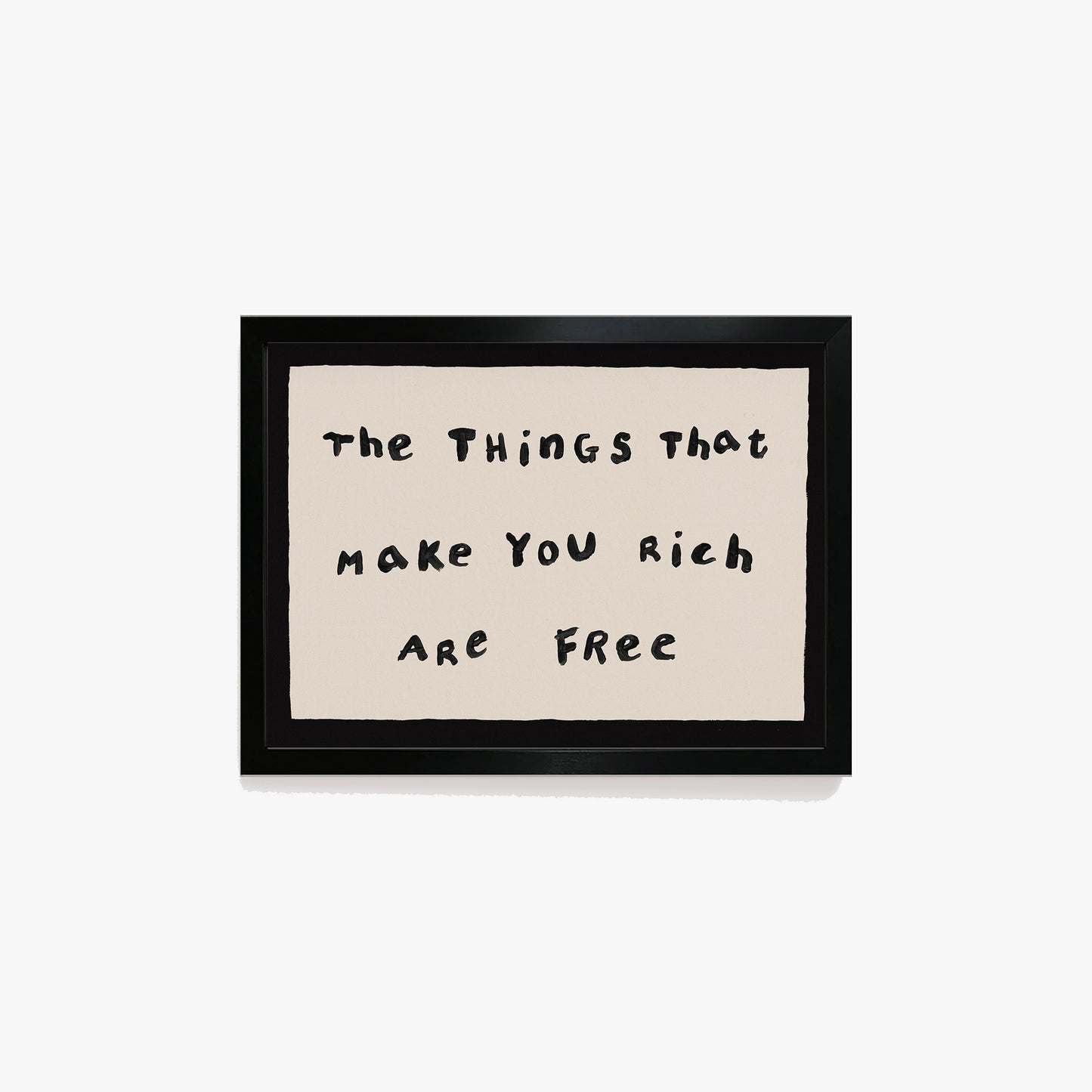 The Things That Make You Rich Are Free Print