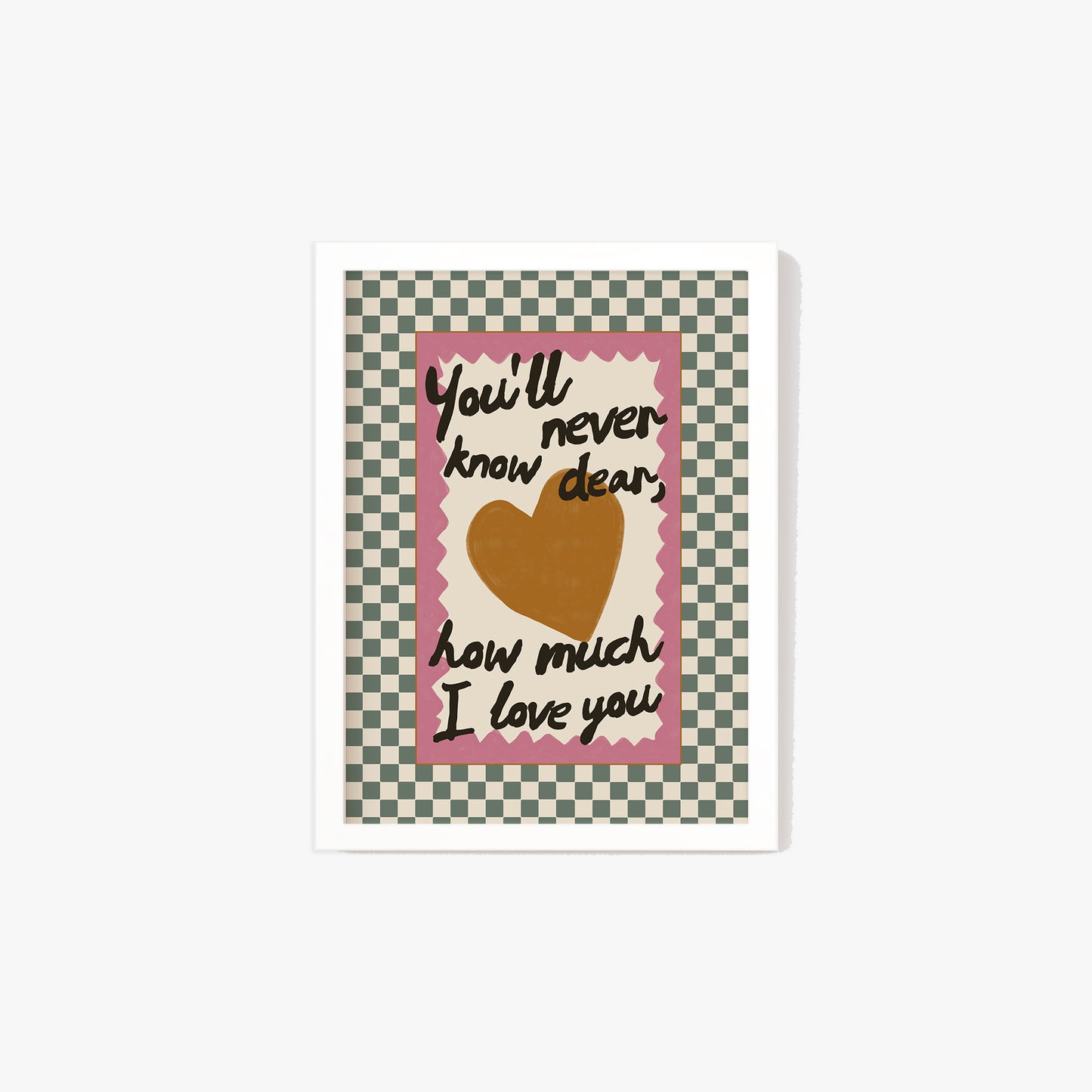 How Much I Love You Checkered Print