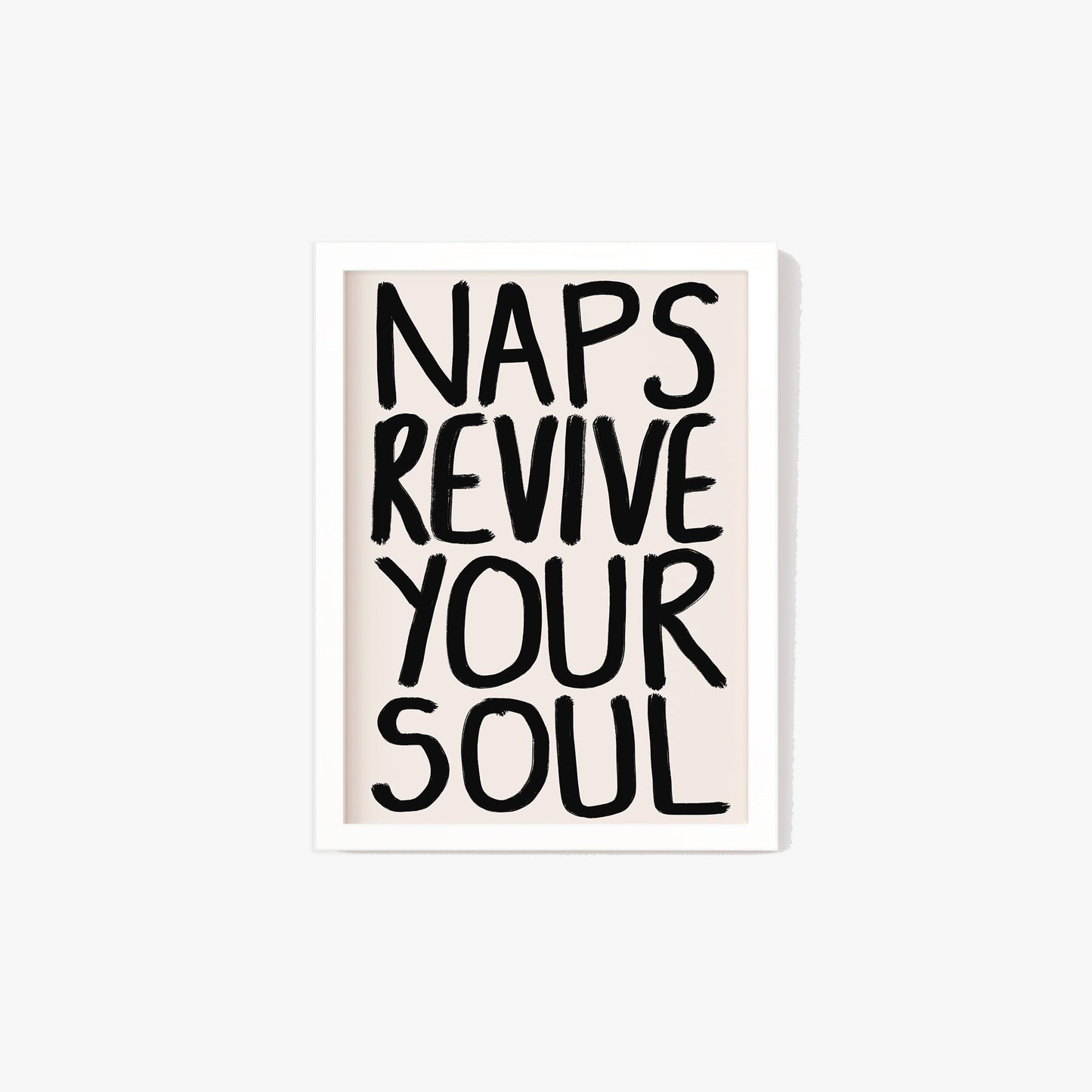 Naps Revive Your Soul Print