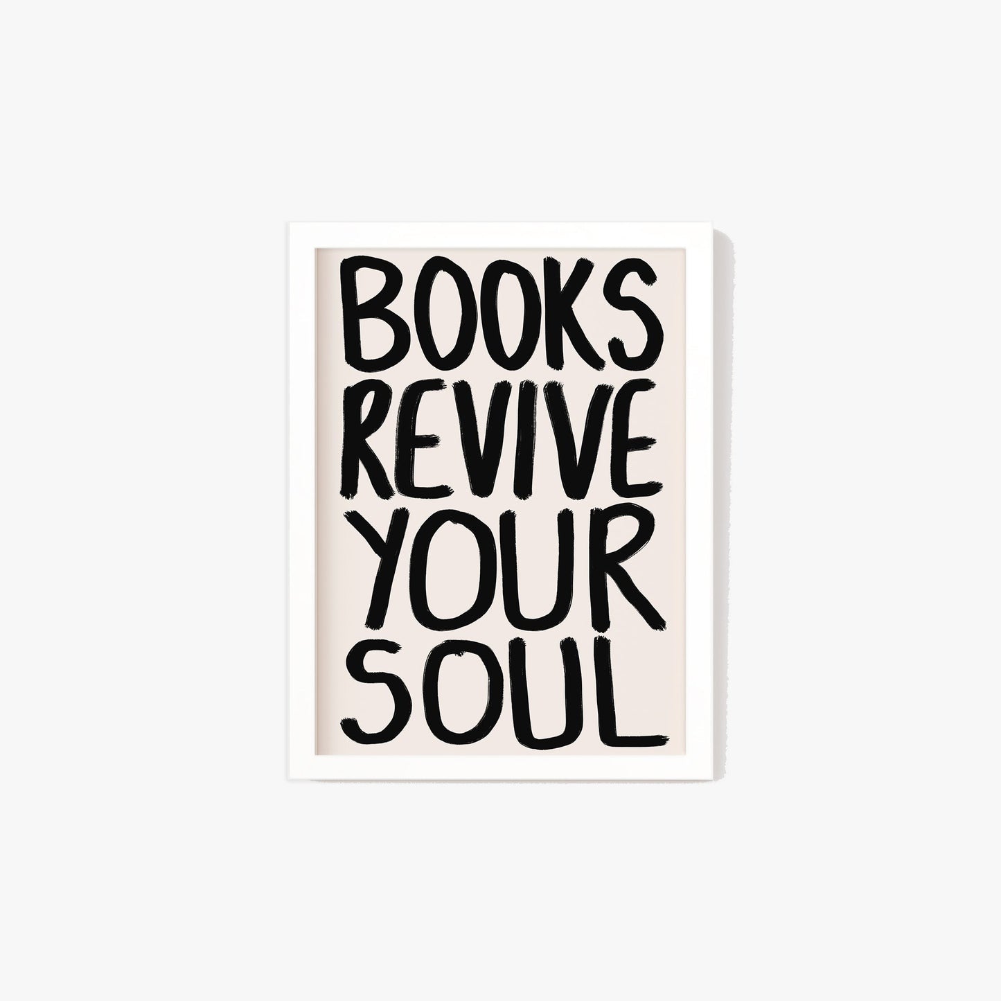 Books Revive Your Soul Print