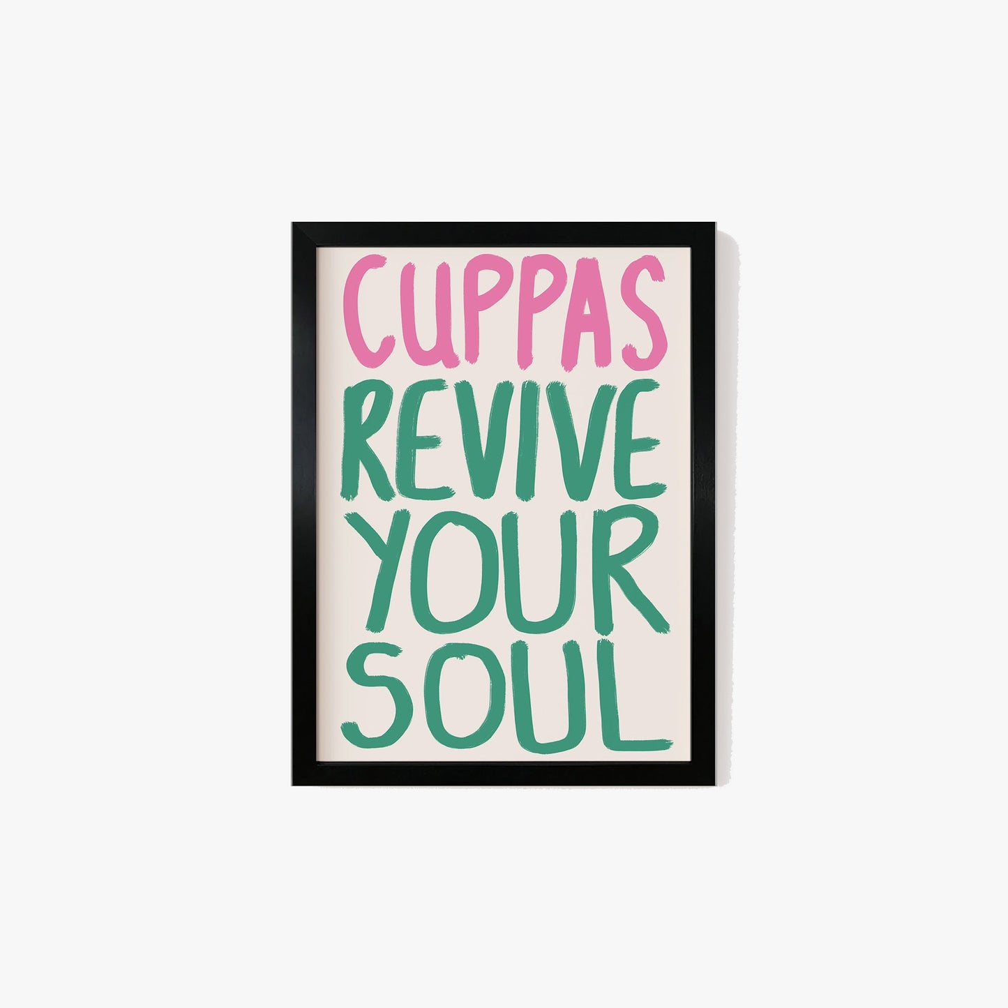 Cuppas Revive Your Soul Print