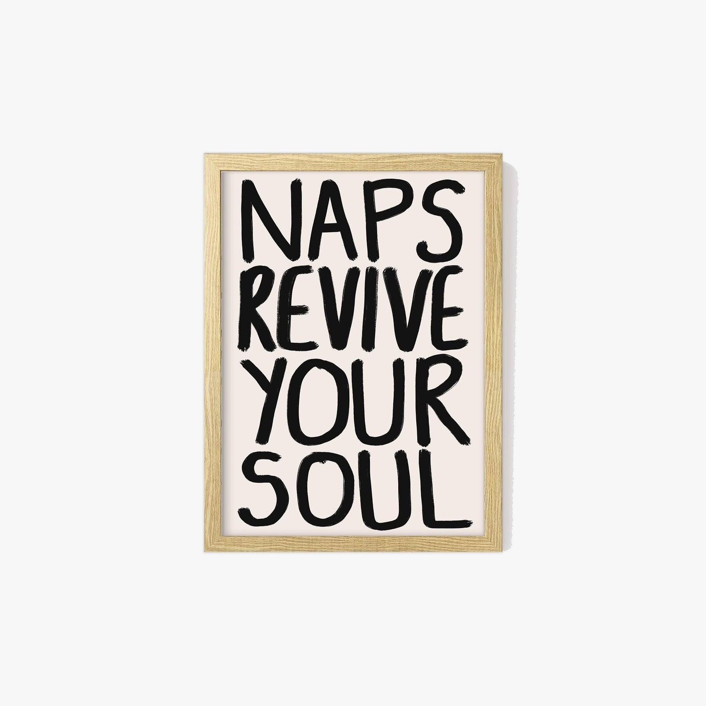 Naps Revive Your Soul Print