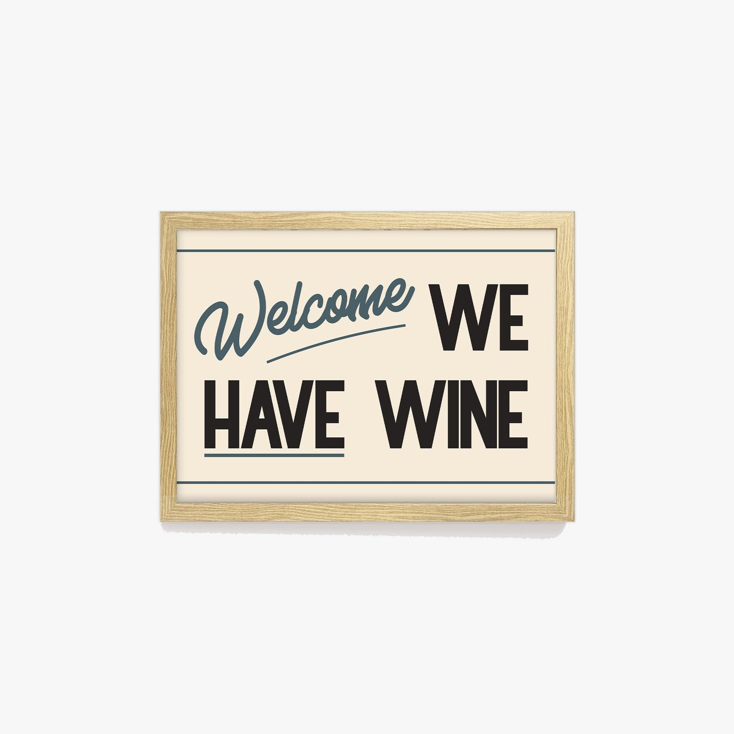 Welcome We Have Wine Print