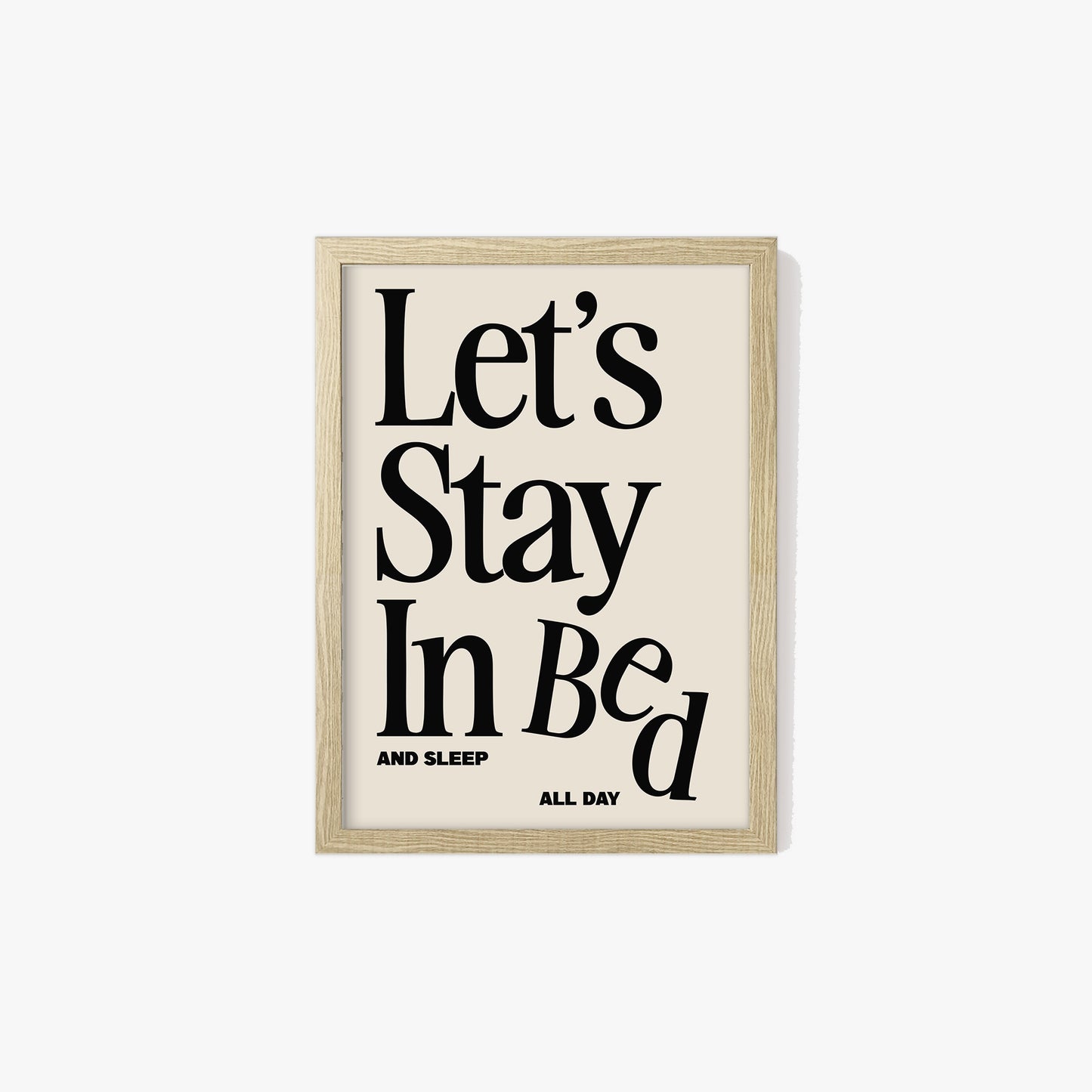 Let's Stay In Bed Print
