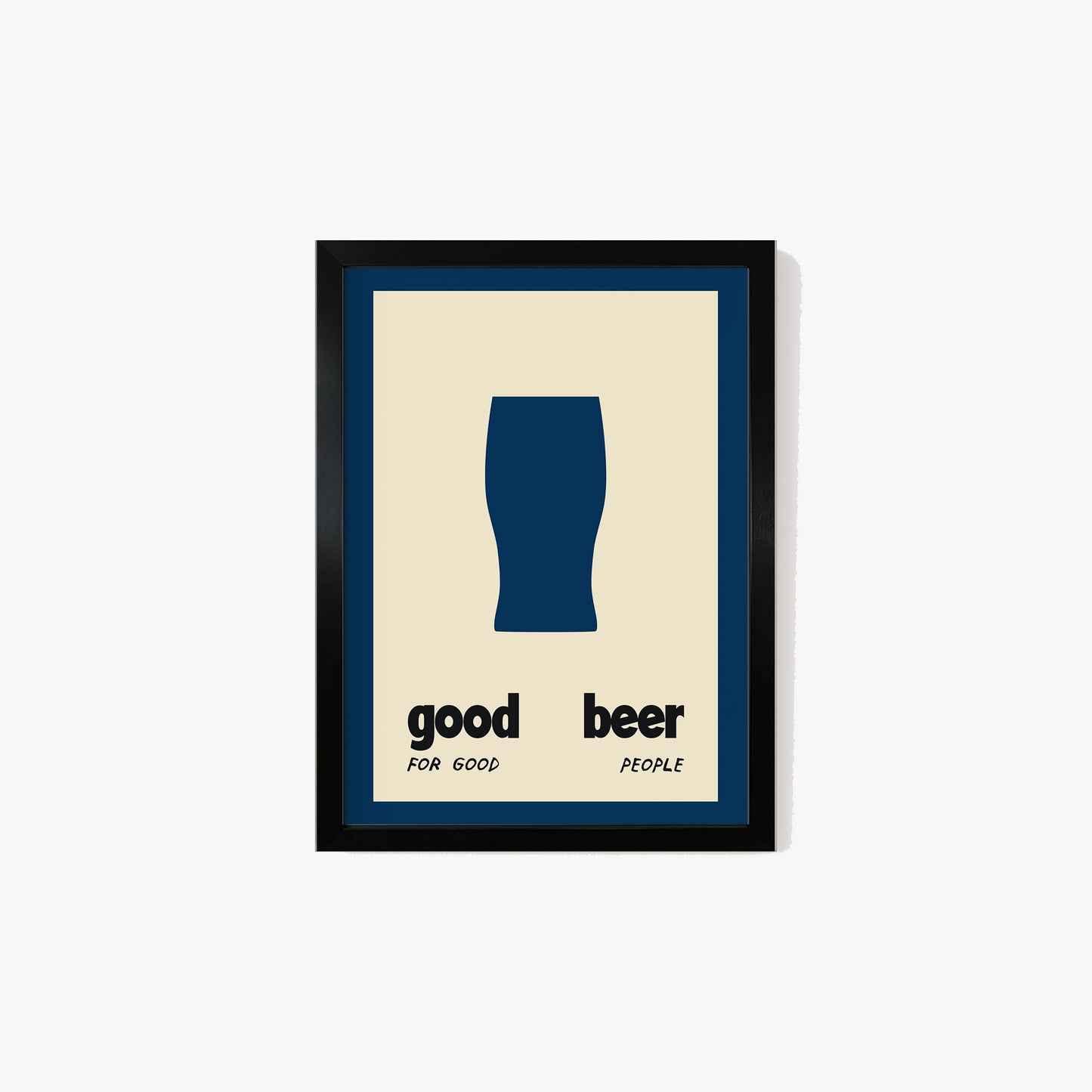 Good Beer For Good People Print