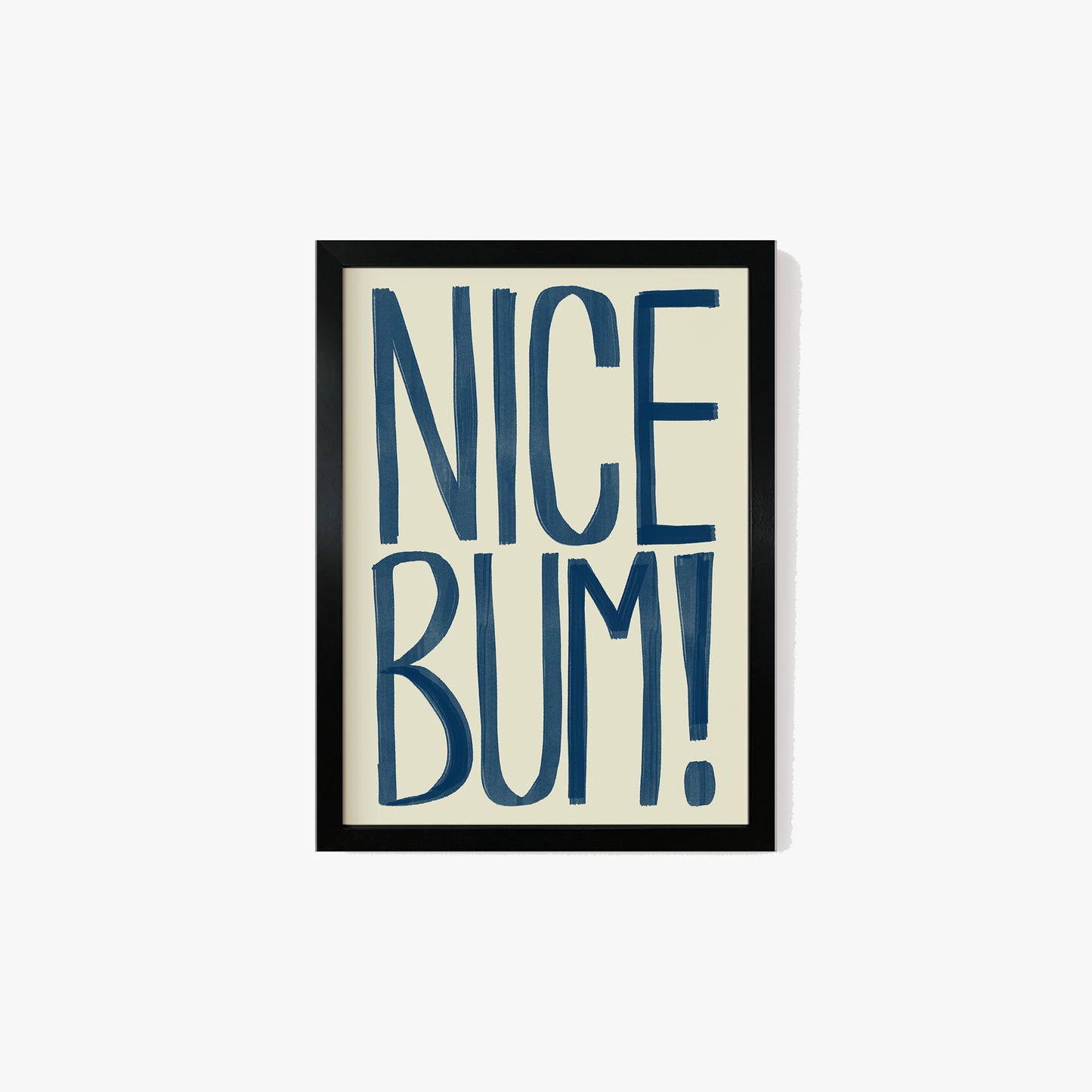 Nice Bum Typography Print