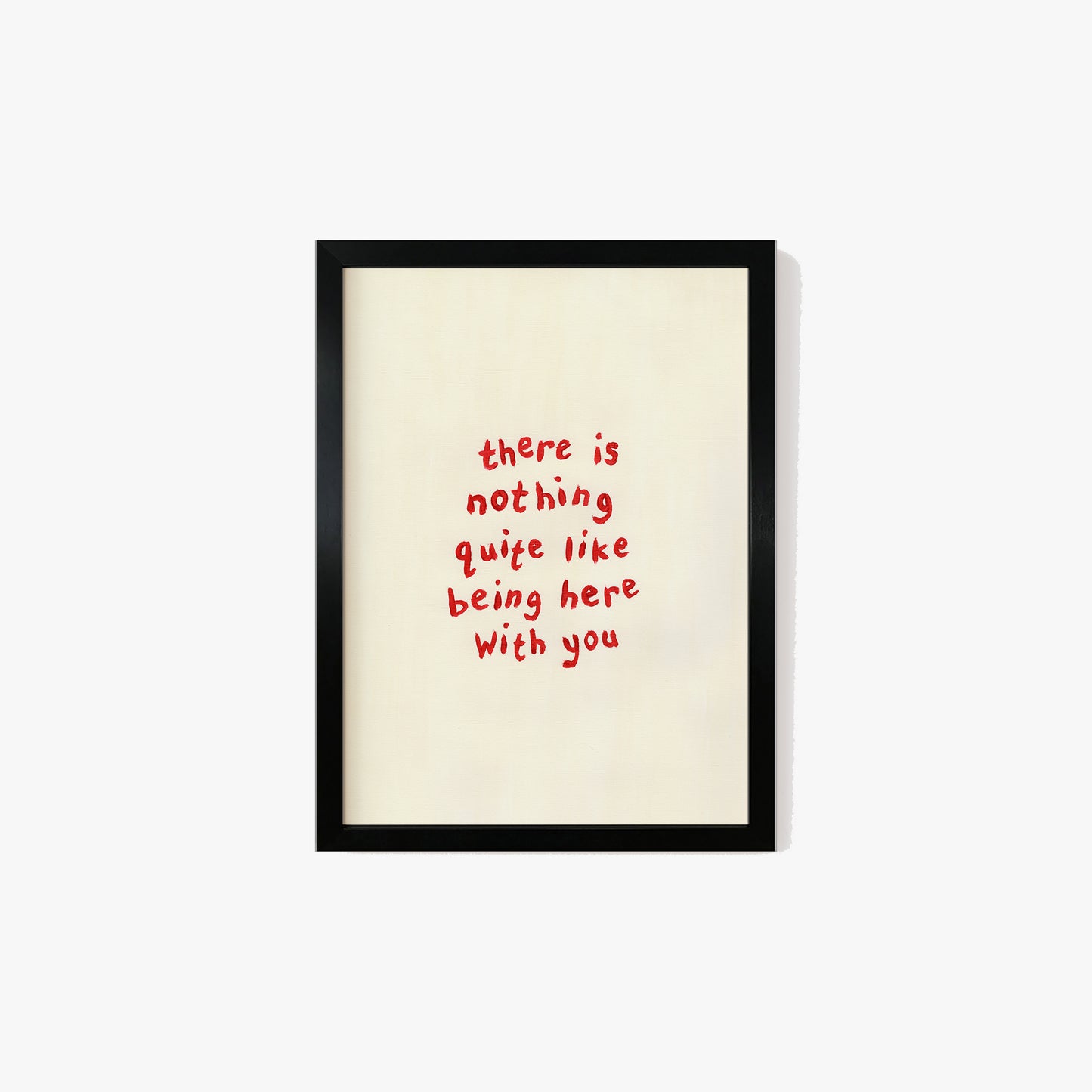 Being Here With You Print