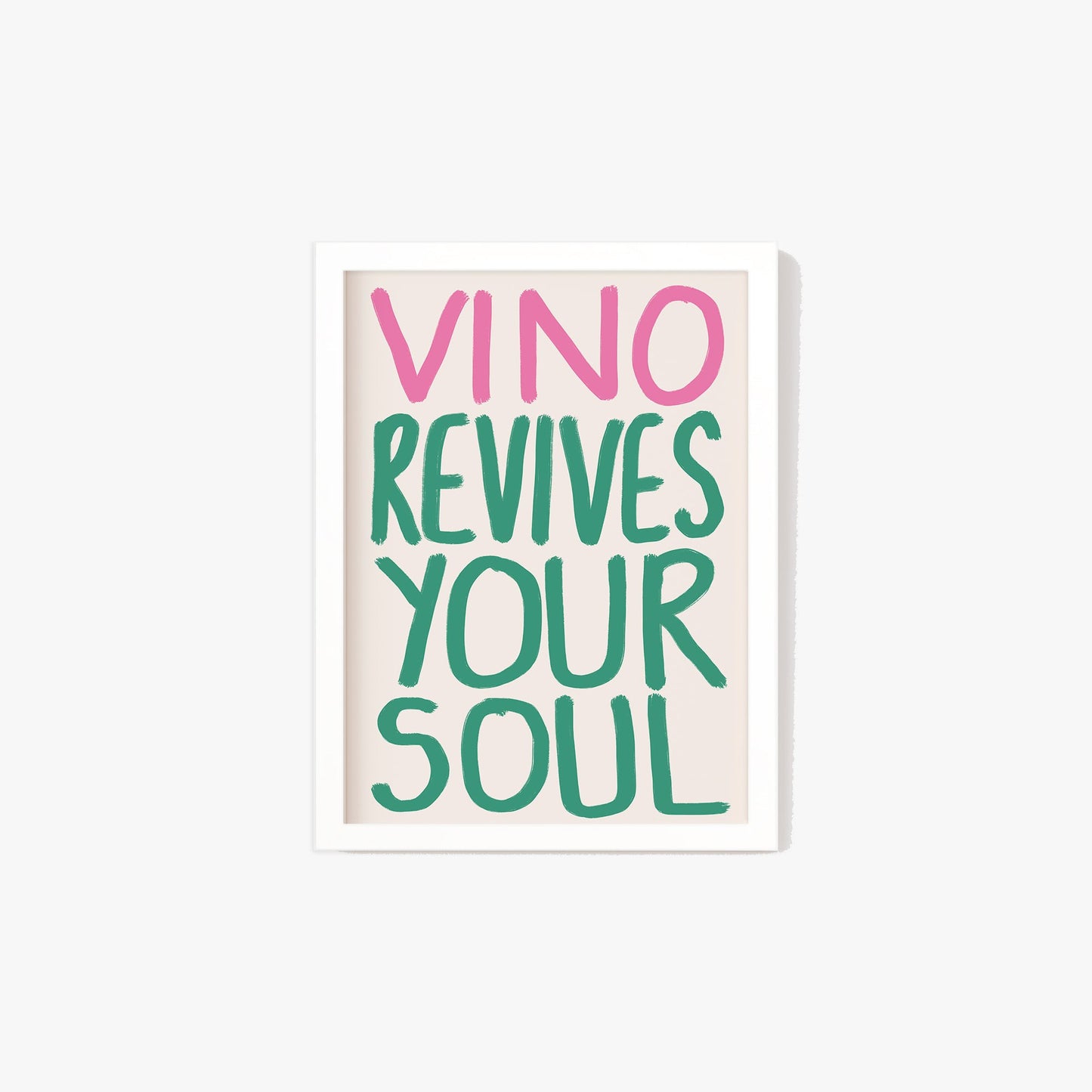 Vino Revives Your Soul Print