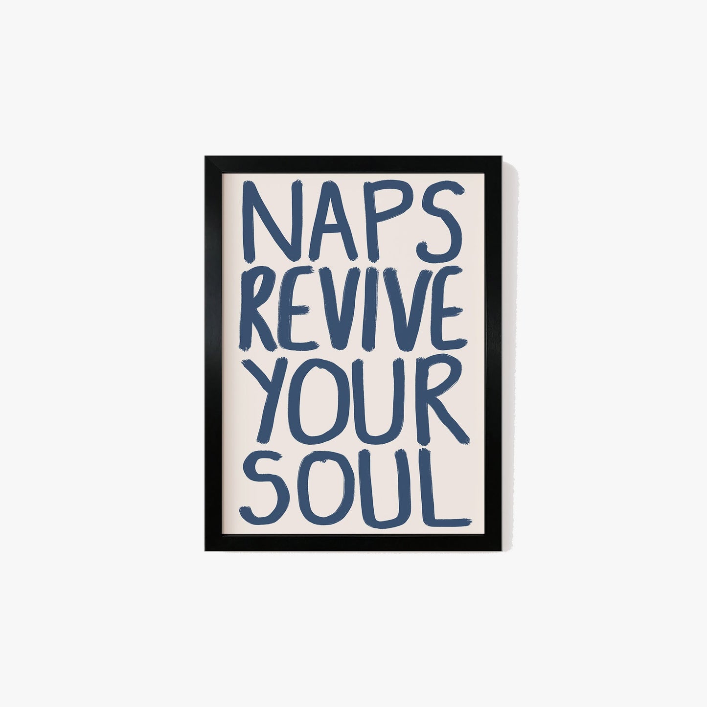 Naps Revive Your Soul Print