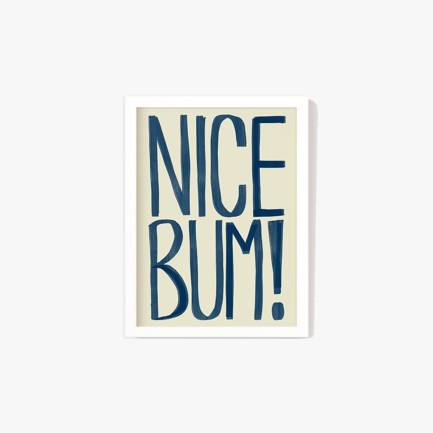 Nice Bum Typography Print