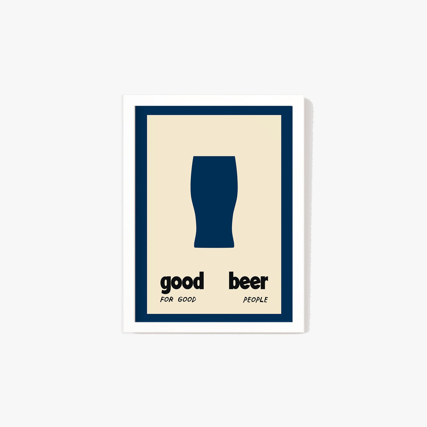 Good Beer For Good People Print