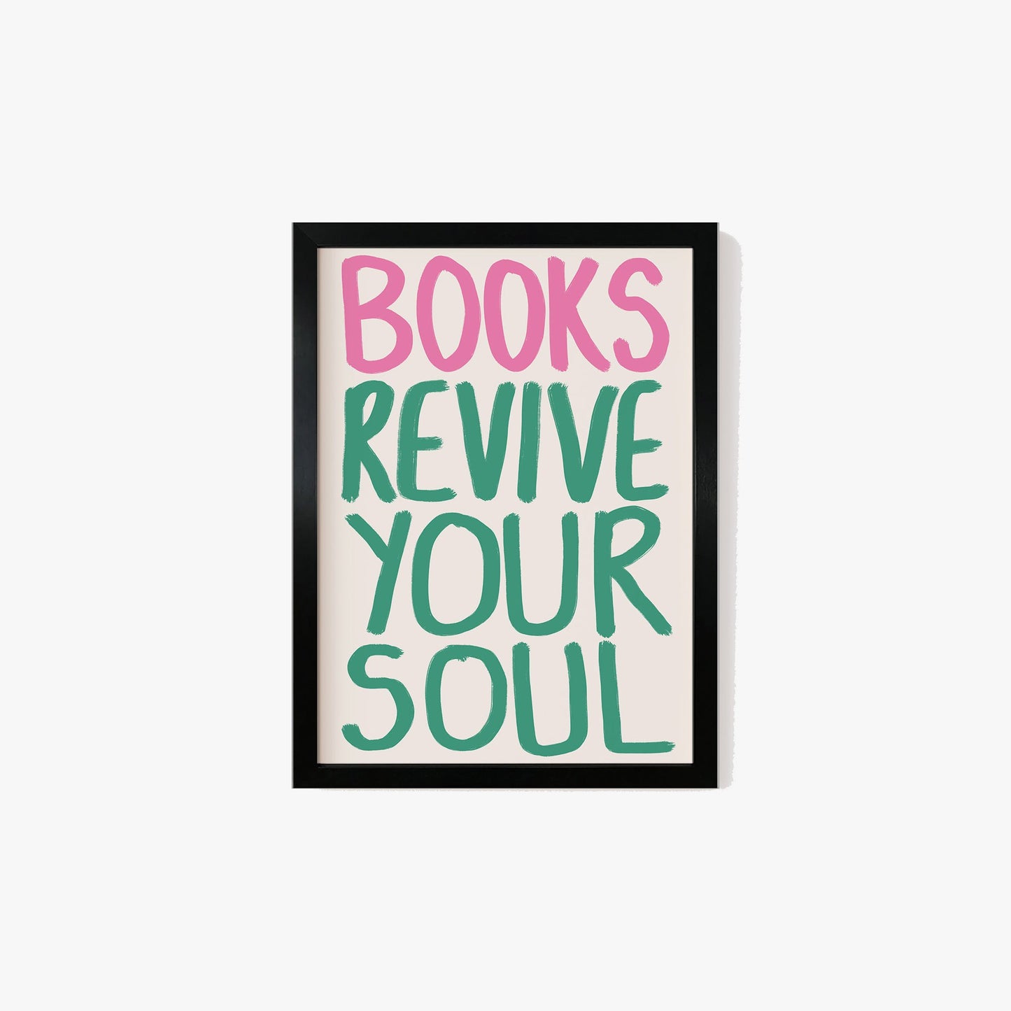 Books Revive Your Soul Print