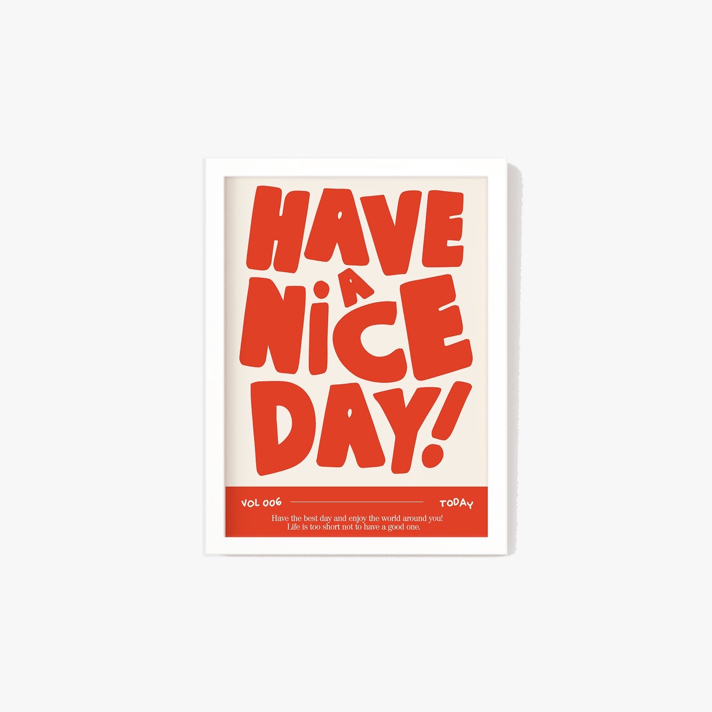 Have a Nice Day Bold Print