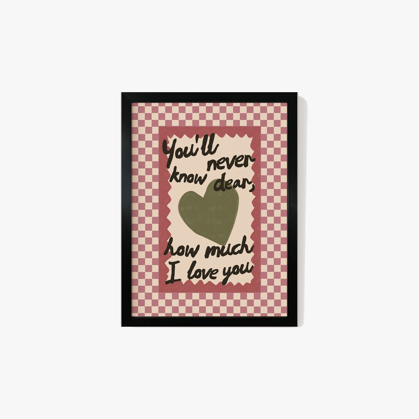 How Much I Love You Checkered Print