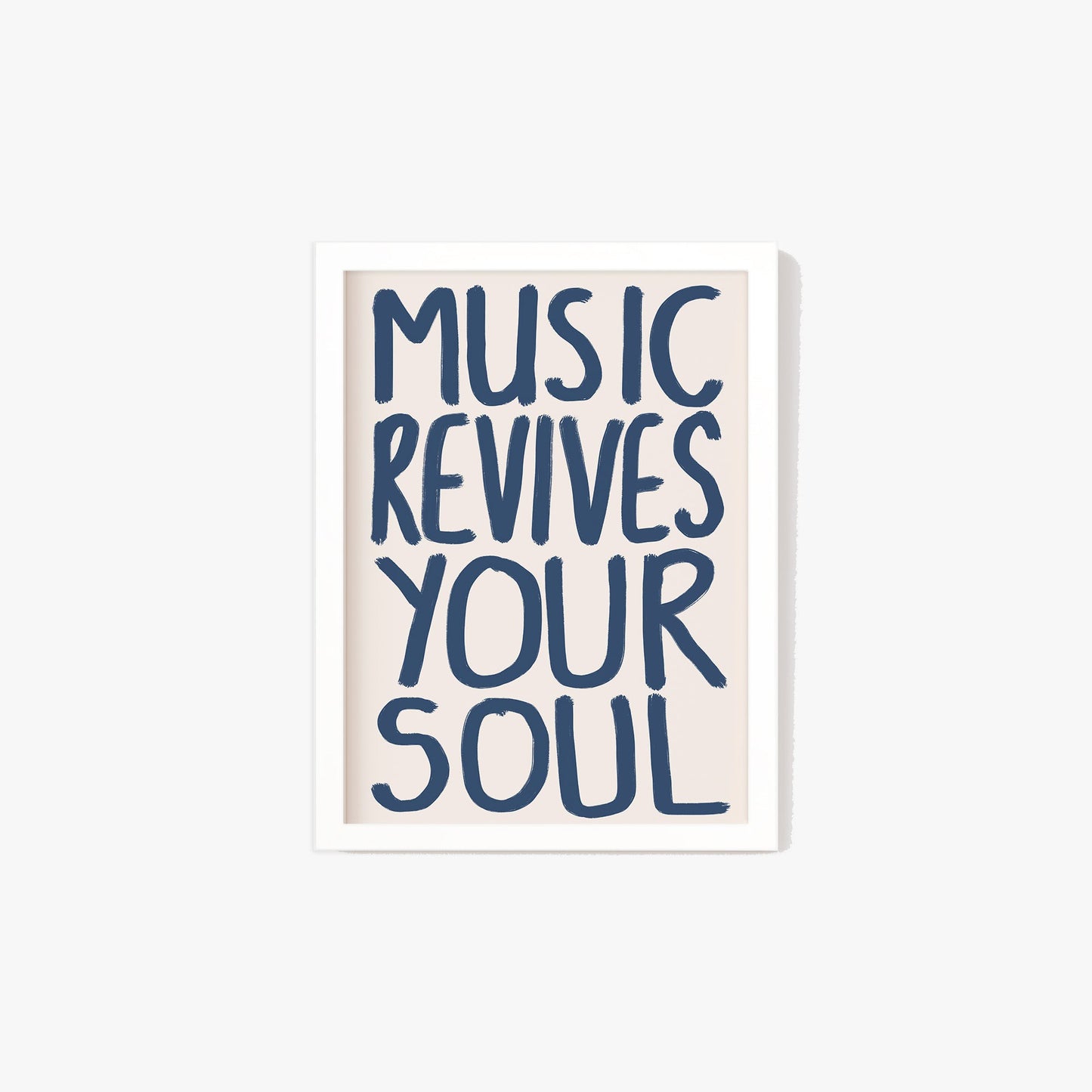 Music Revives Your Soul Print