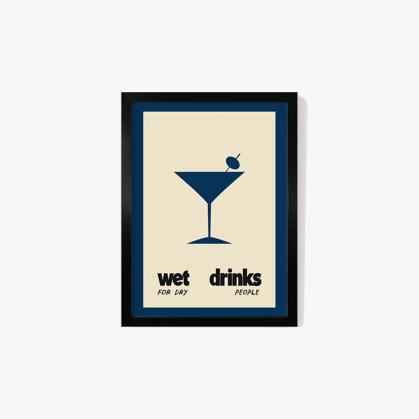 Wet Drinks For Dry People Print