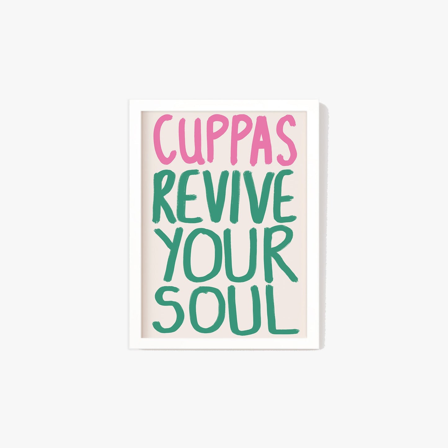 Cuppas Revive Your Soul Print