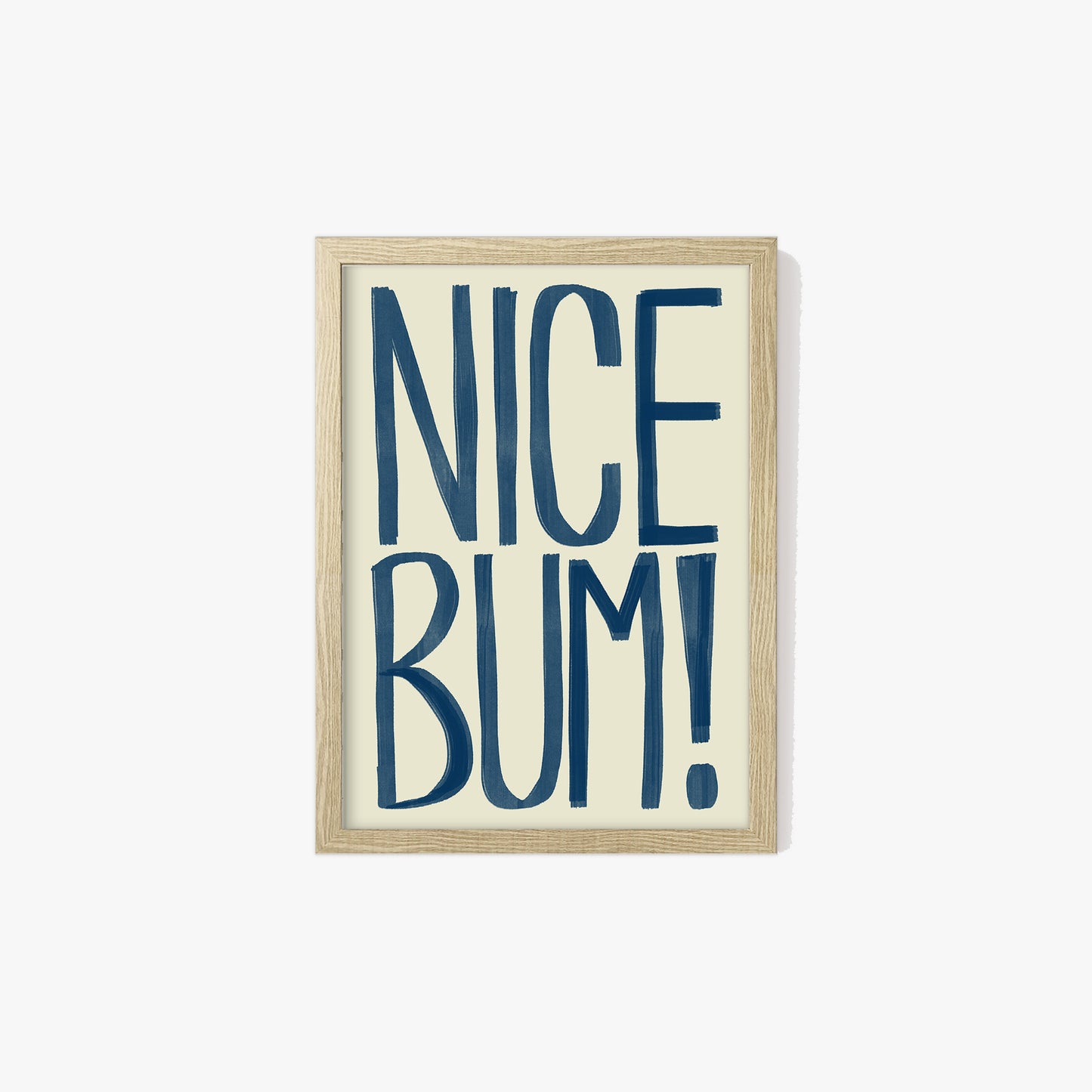 Nice Bum Typography Print