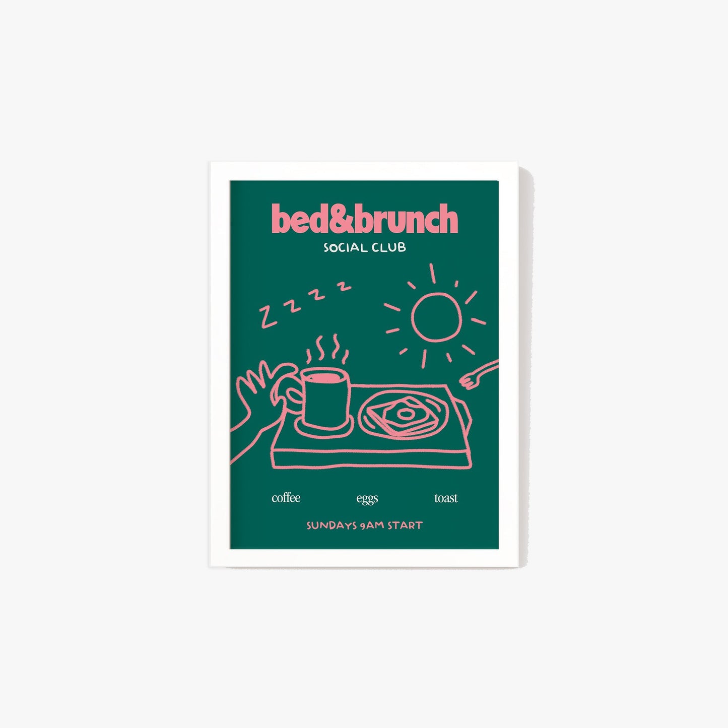 Bed & Brunch Social Club Print